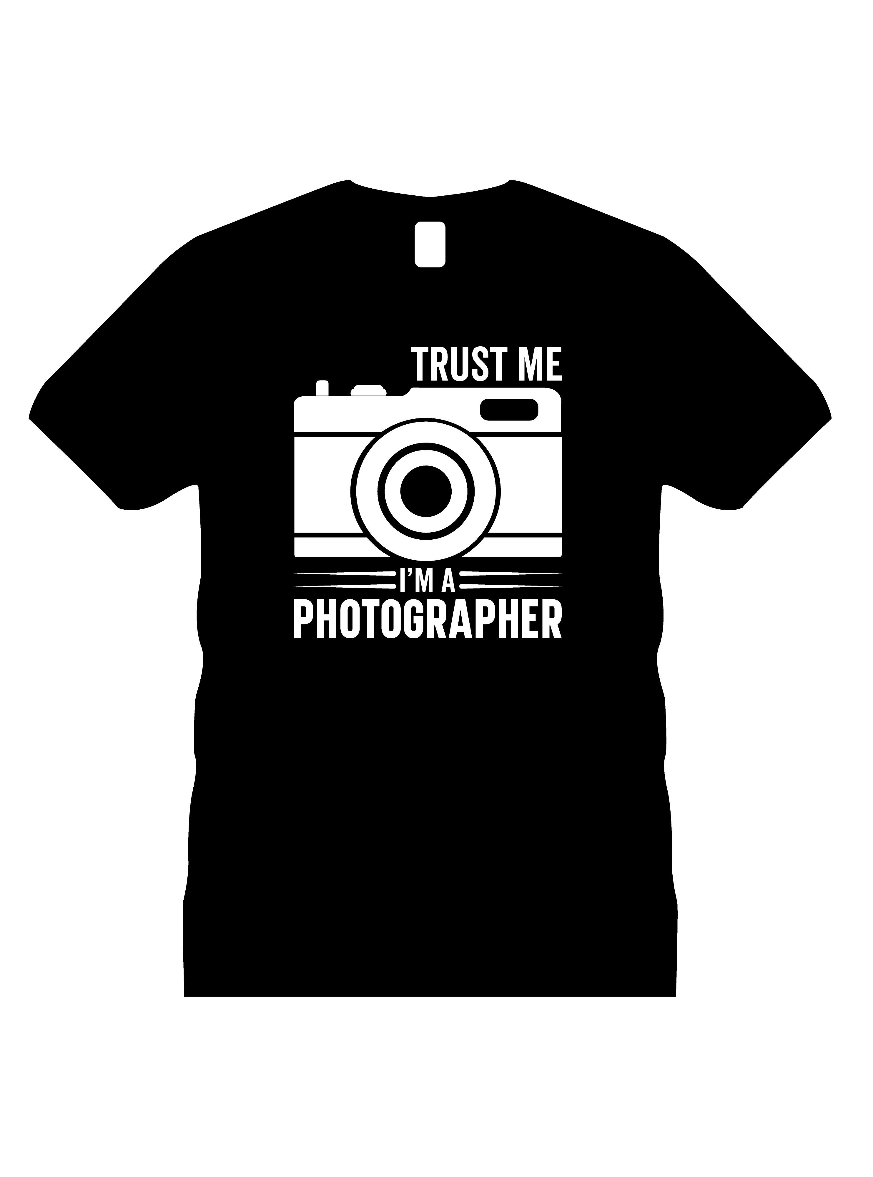 trust me im a photographer typography printed t shirts