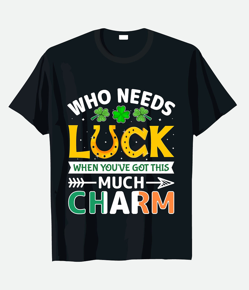 who needs luck when you have much charm typography printed t shirt