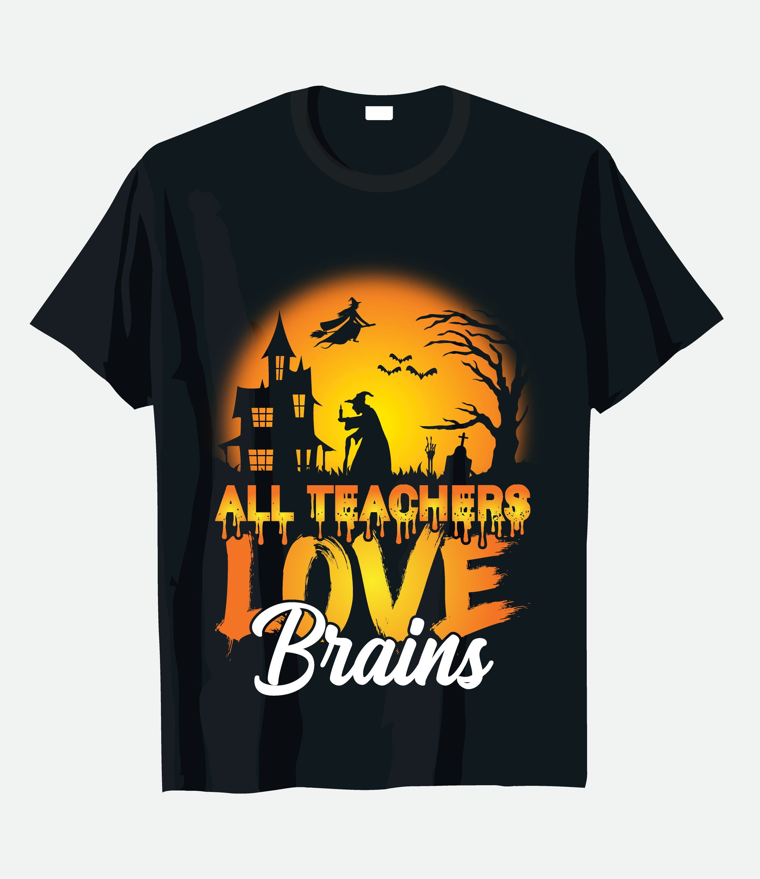all teachers love brains typography printed t shirts