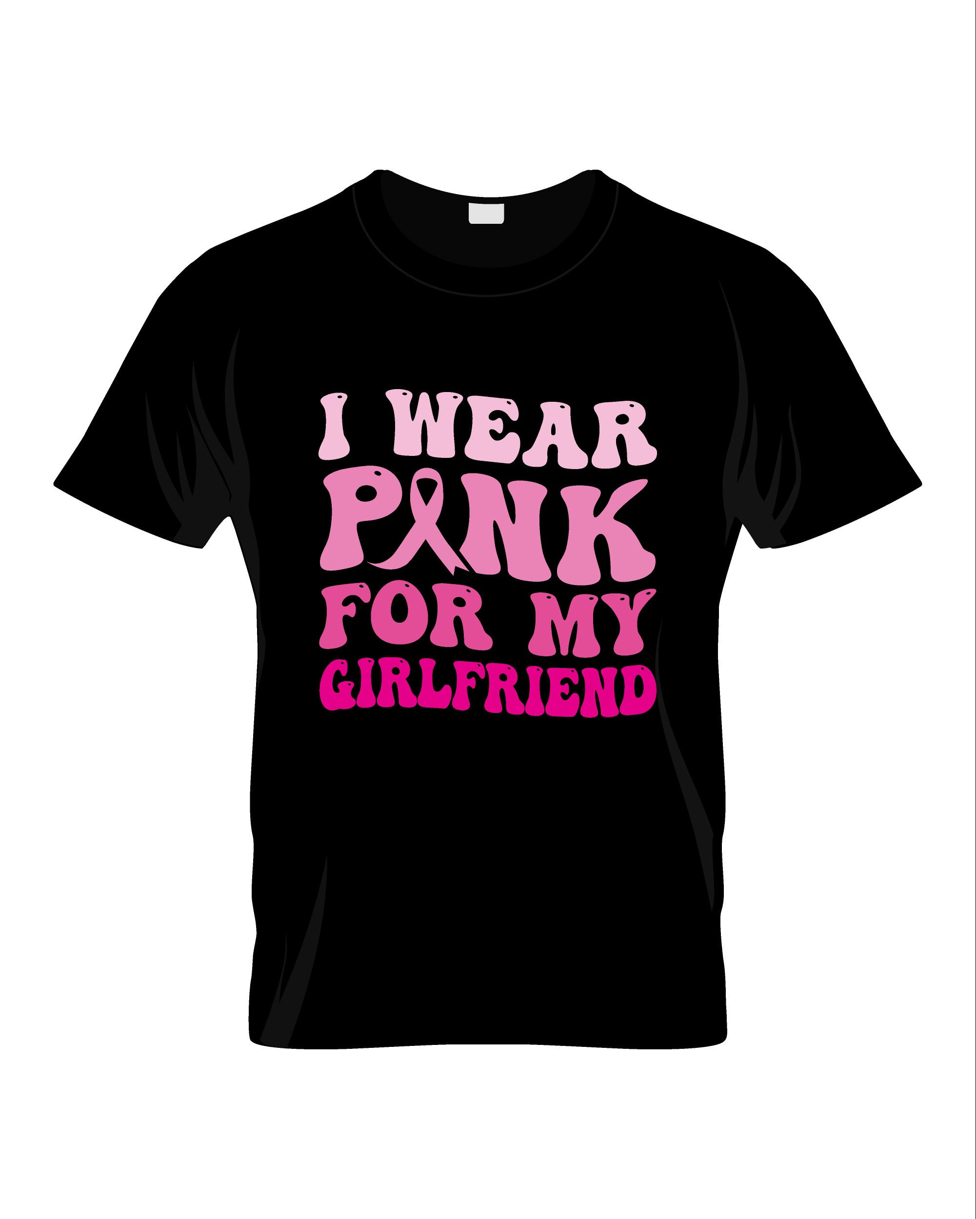 I wear pink for my girlfriend typography printed t shirts