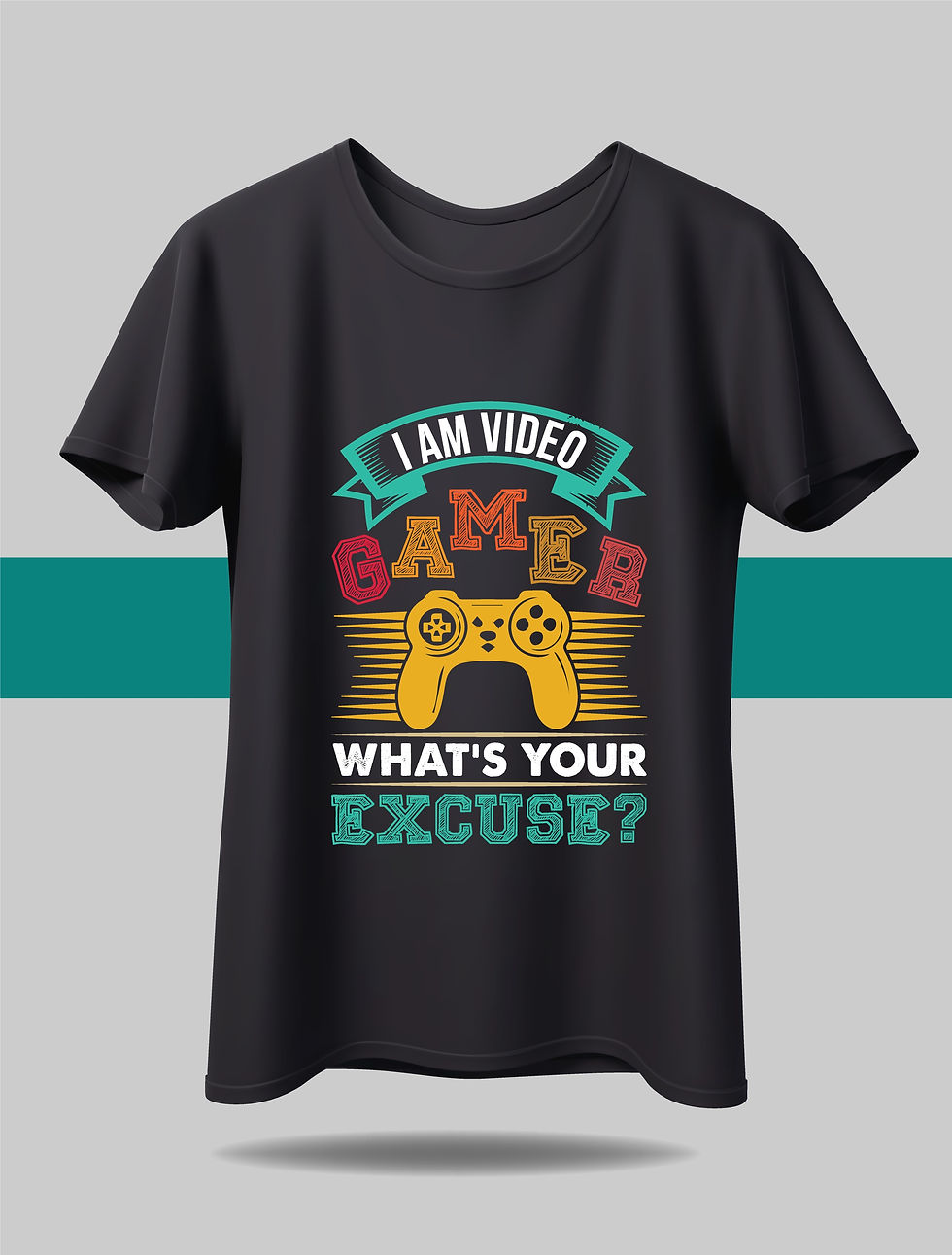 im video gamer whats your excuse typography printed t shirts