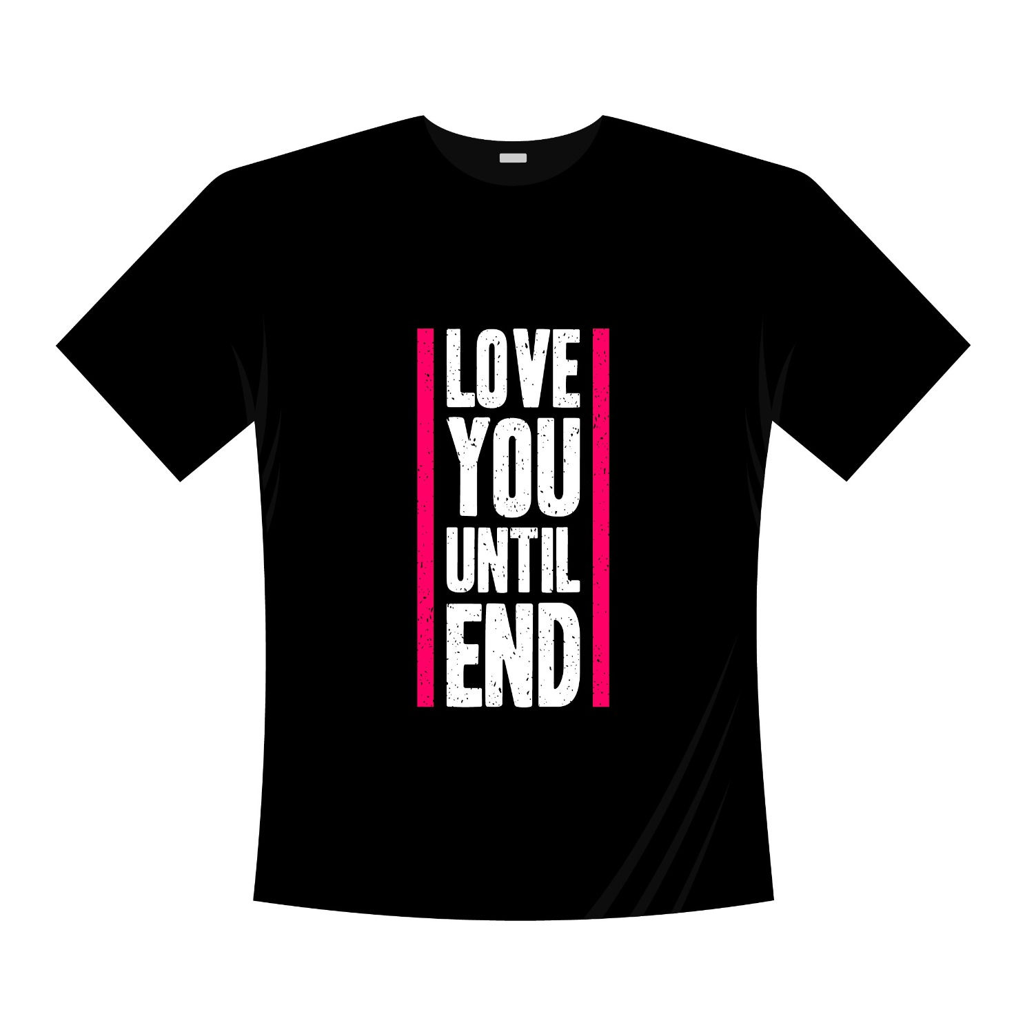 love you until end typography printed t shirts
