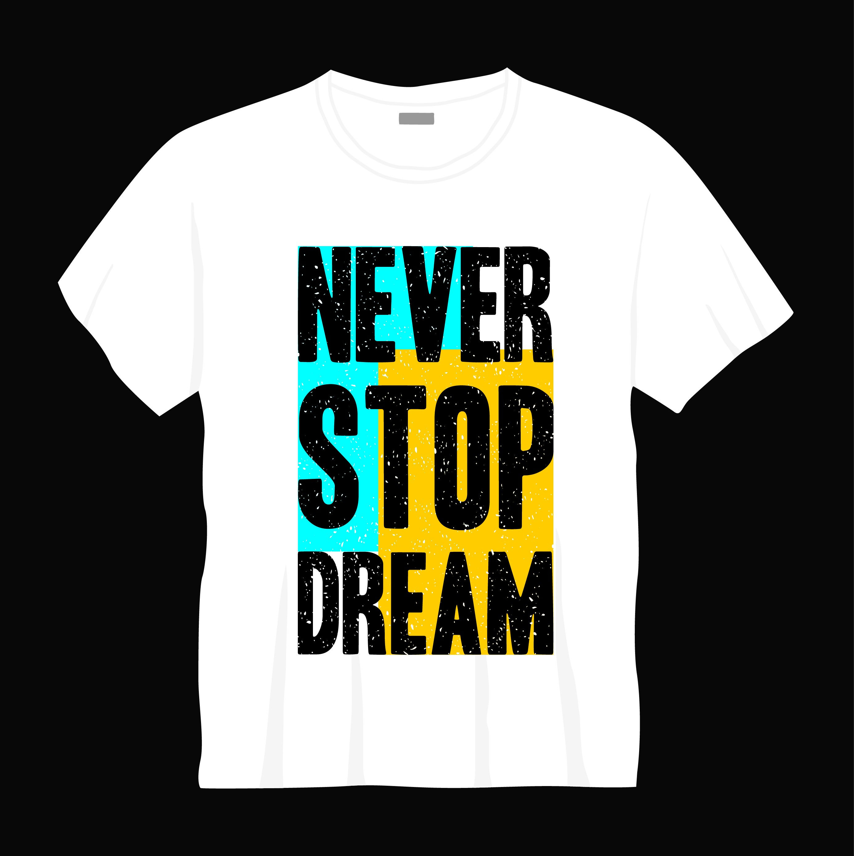 never stop dream typography printed t shirts