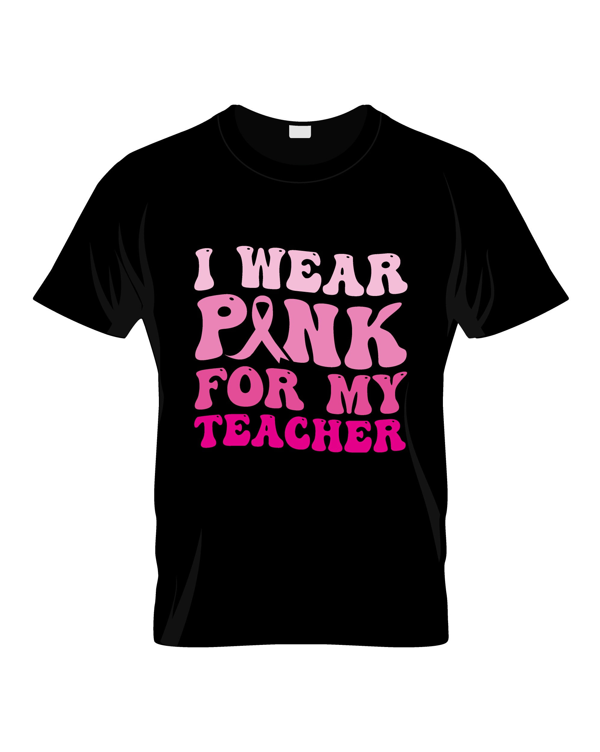 i wear pink for my teacher typography printed t shirts