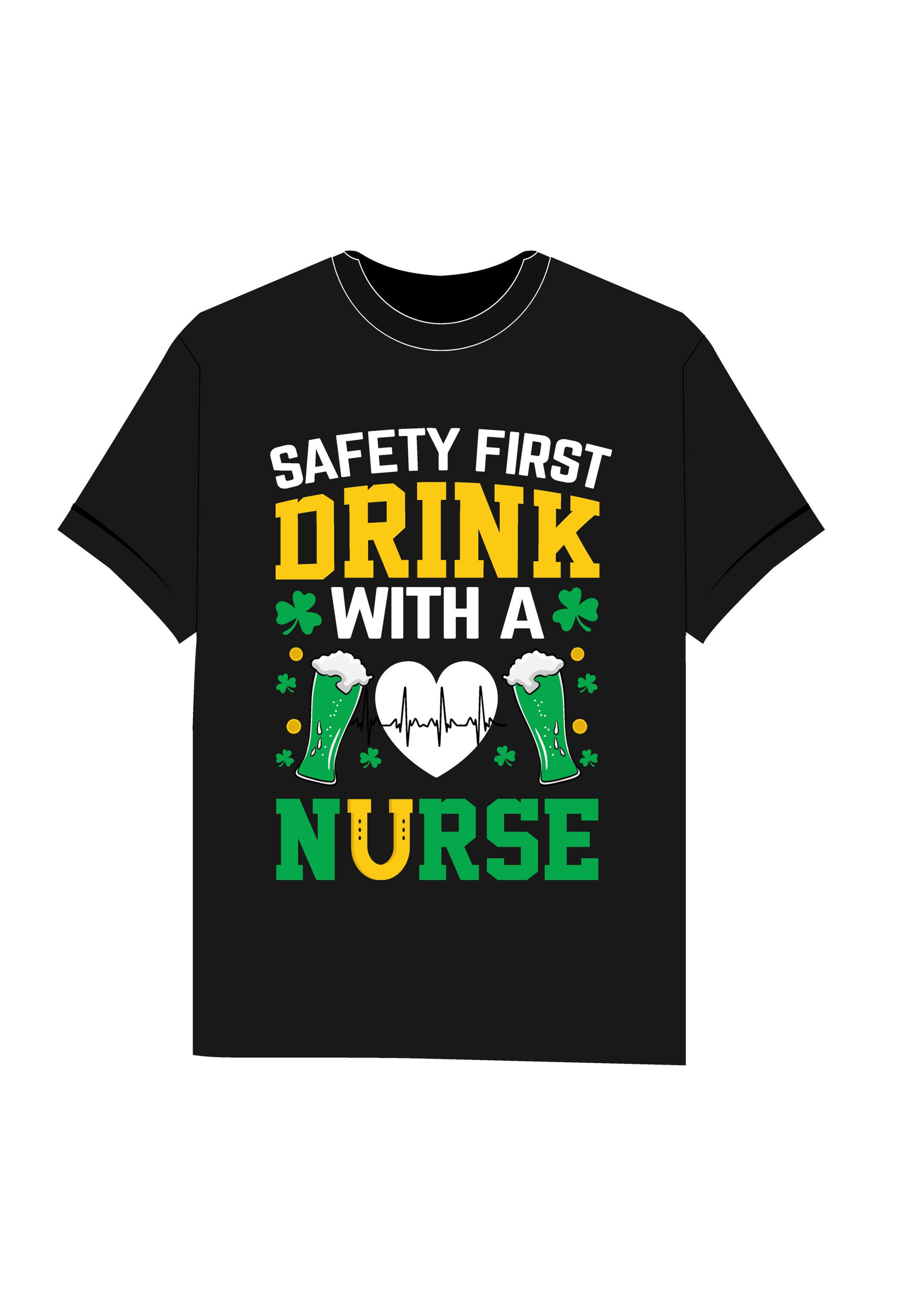 safety first drink with a nurse typography printed t shirt