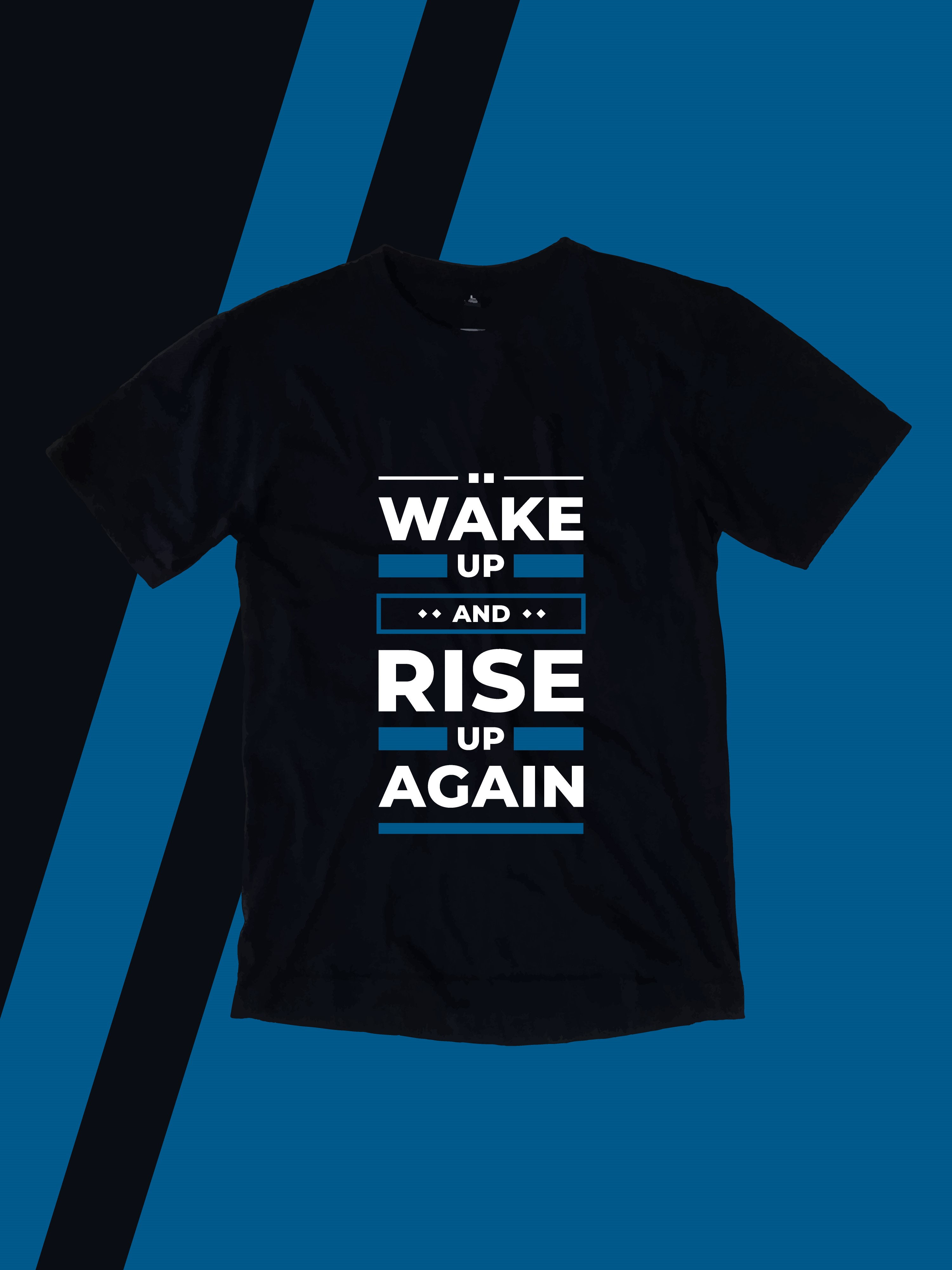 wake up and rise up again typography printed t shirts