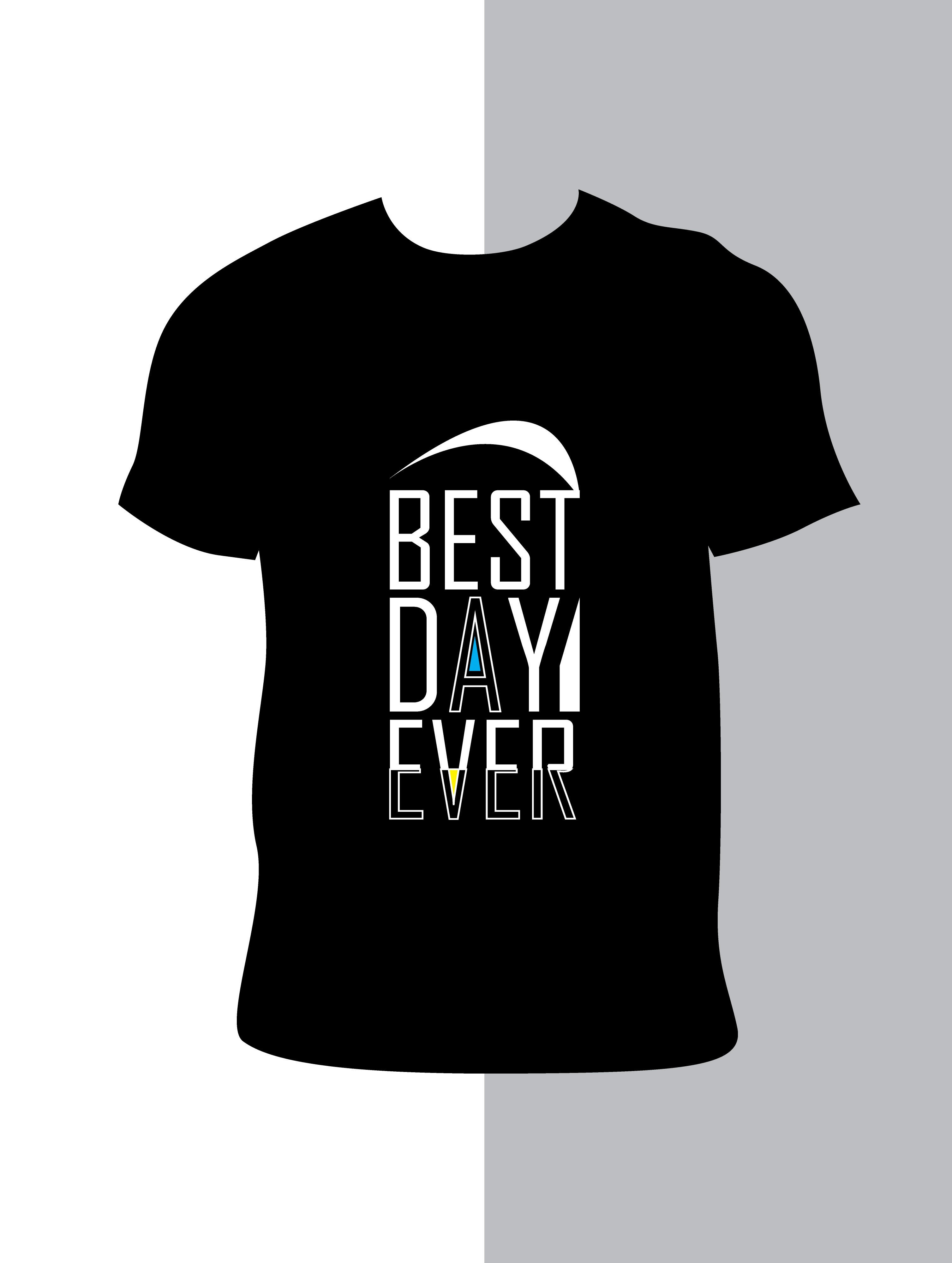 best day ever typography printed t shirts