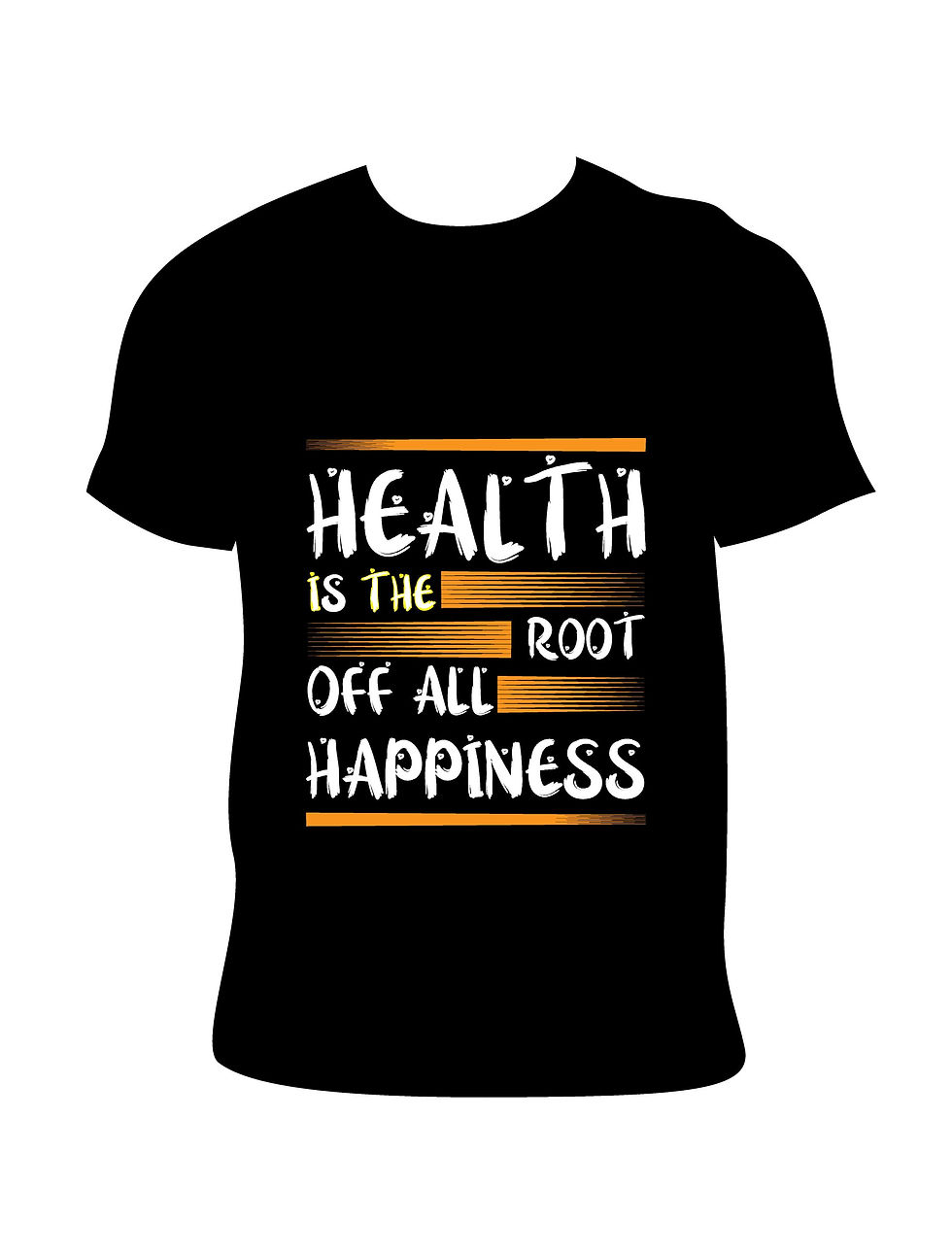 health is the root of all happiness typography printed t shirts