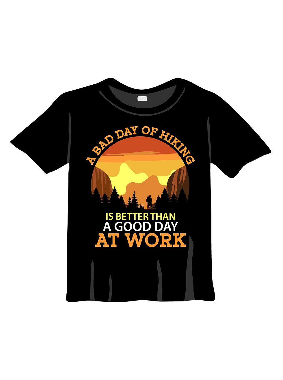 a bad of hiking better than a good day at work   grapic printed t shirts .