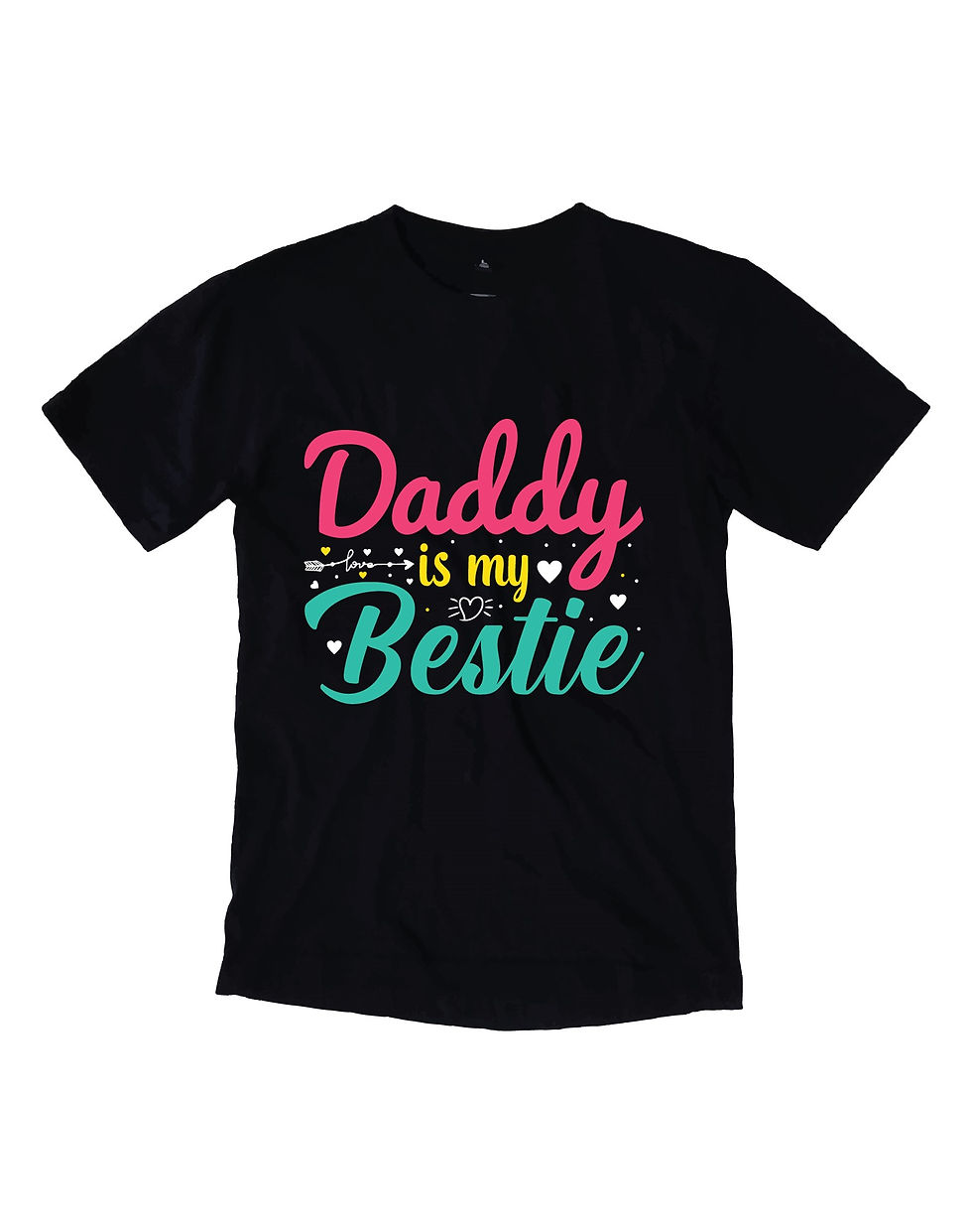 daddy is my bestie typography printed t shirts
