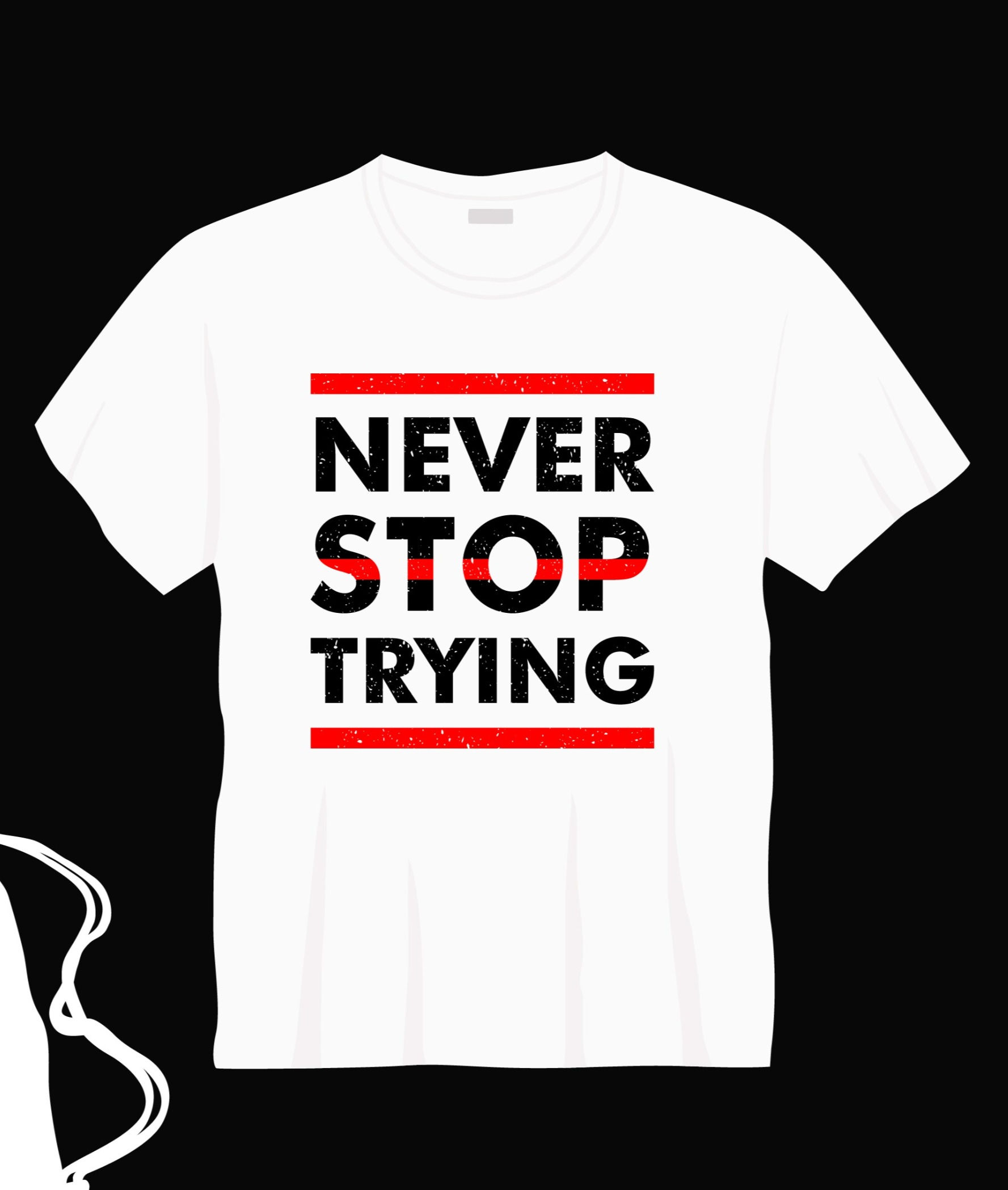 never stop trying typography printed t shirts