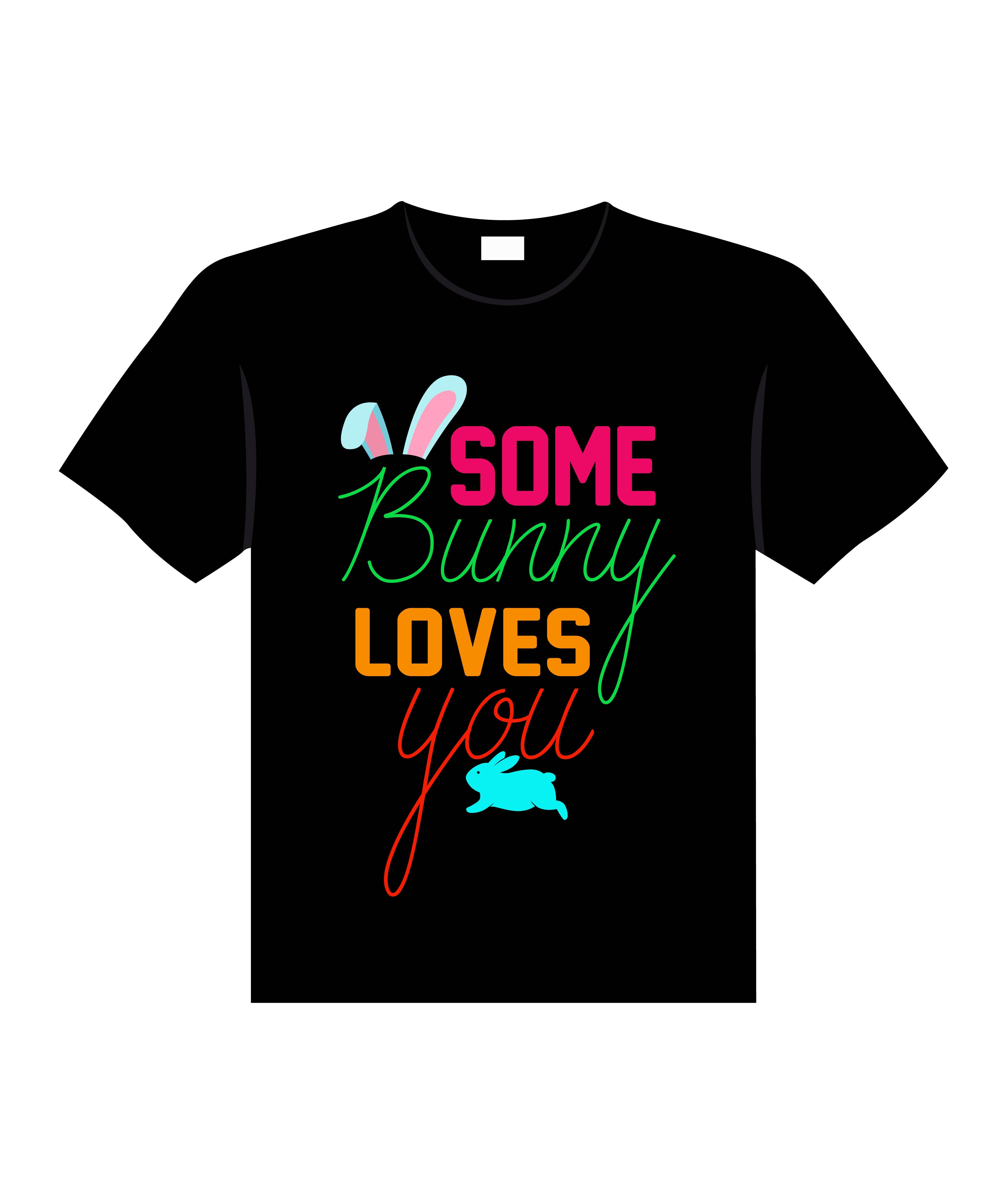some bunny loves you typography printed t shirts