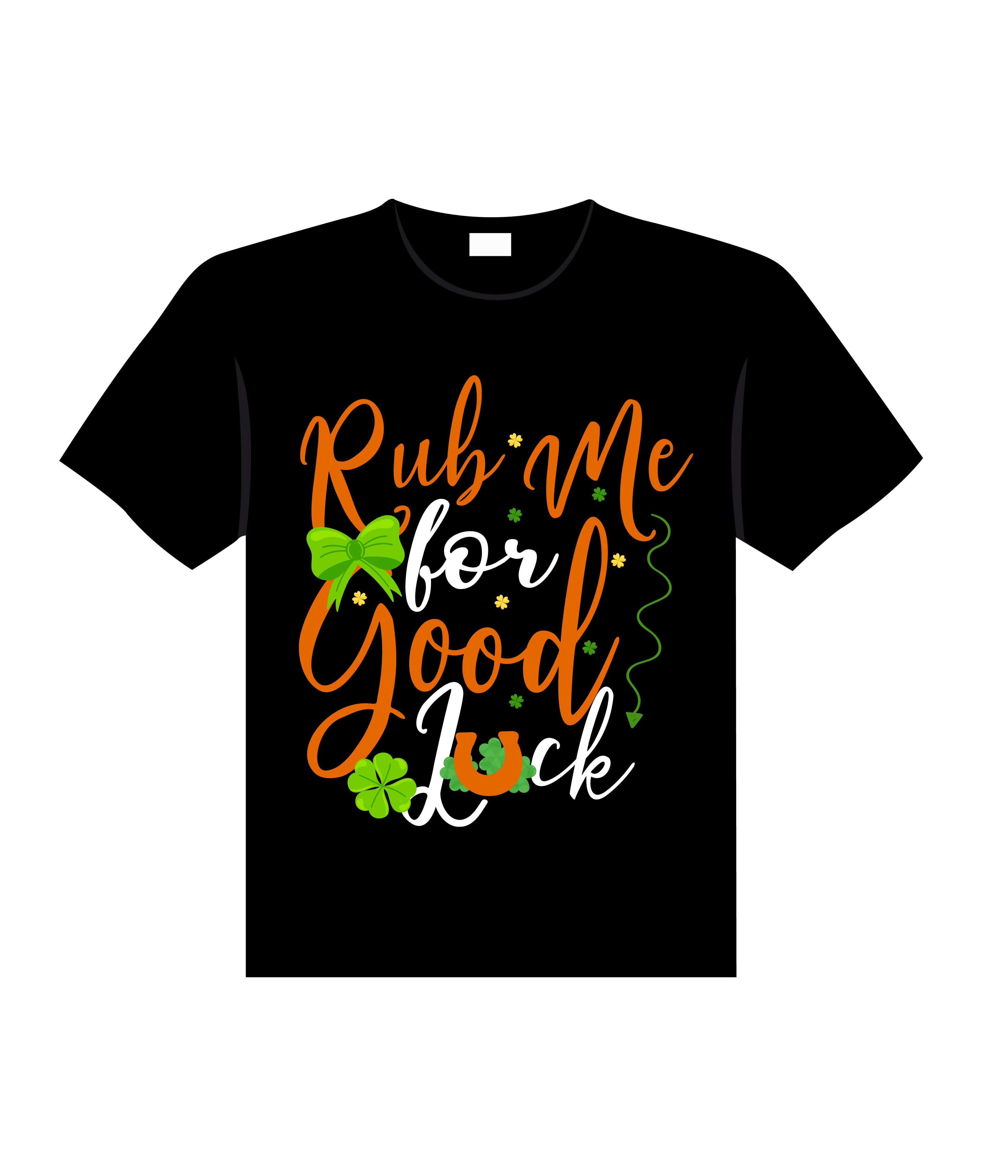 rub me for good luck typography printed t shirts