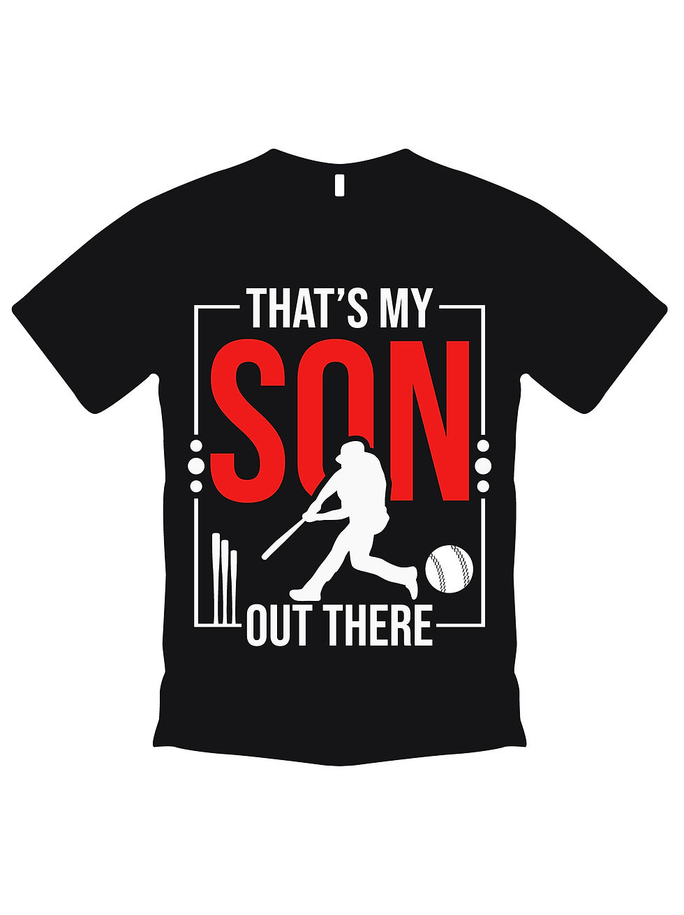 Thats my son out there typography t shirt