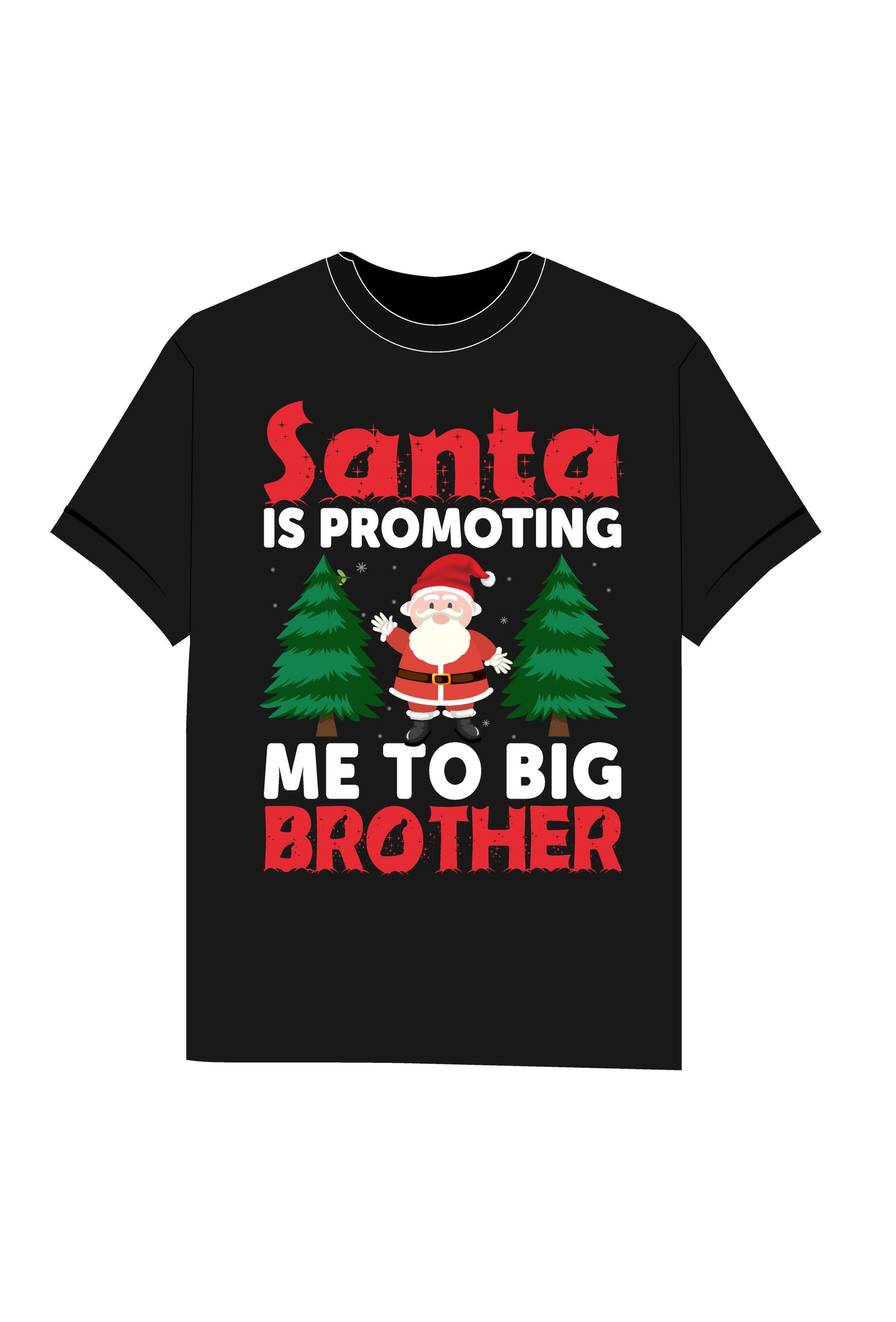 santa is promoting me to big brother graphic printed t shirts