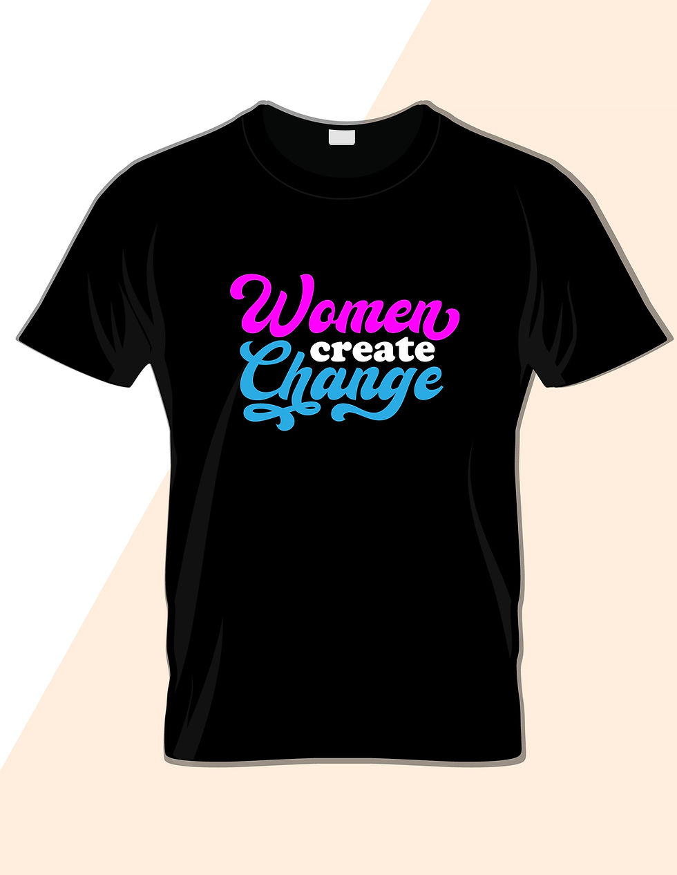 women create change typography printed t shirts