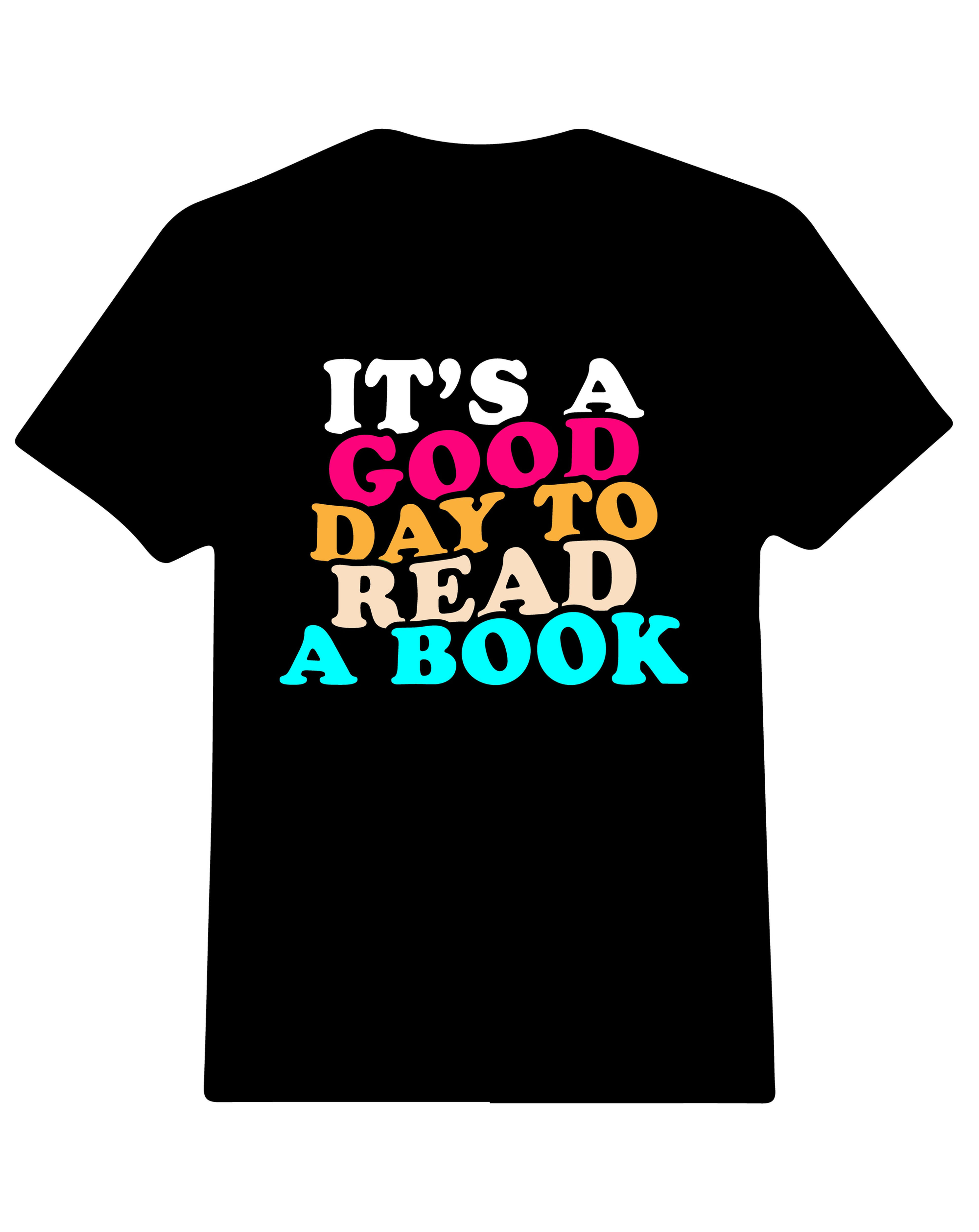 its good day to read a book typography printed t shirts