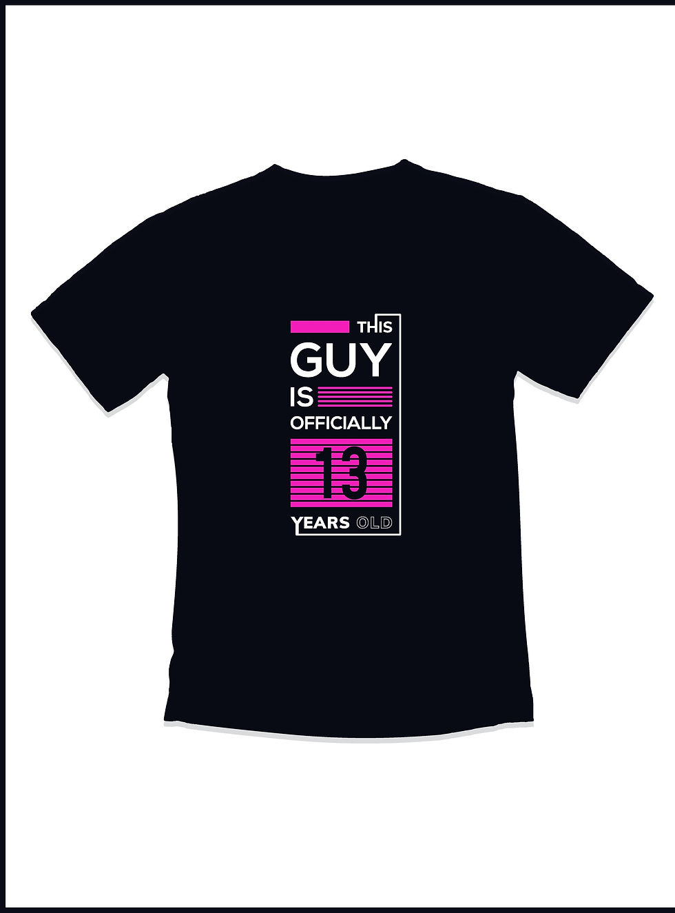 This guy is officially 13 years old typography printed t shirts
