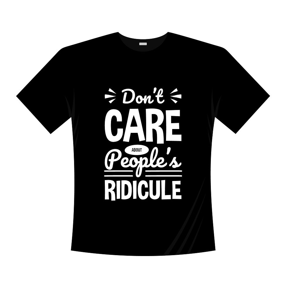 Thumbnail: dont care what people redicule typography printed t shirts