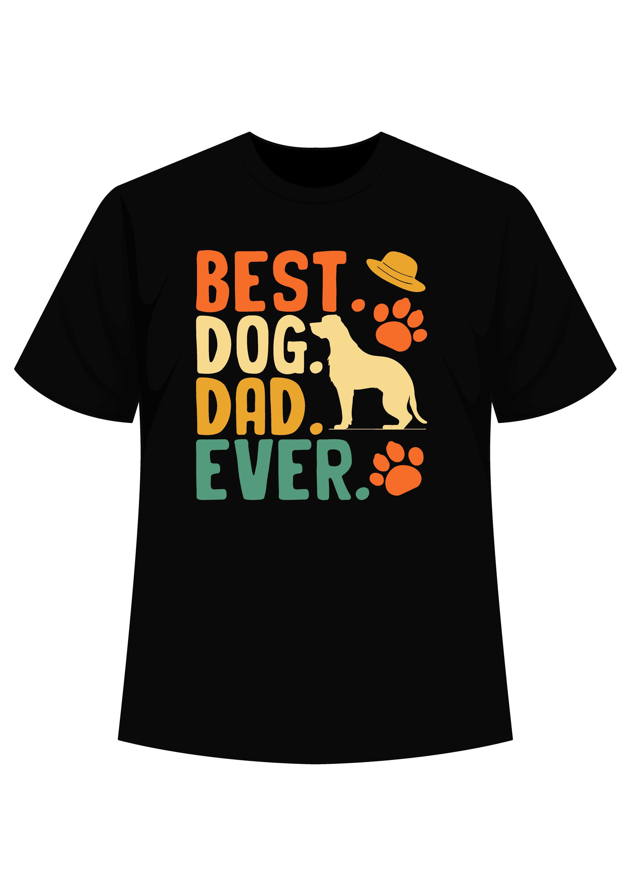 best dog dad ever typography printed t shirts