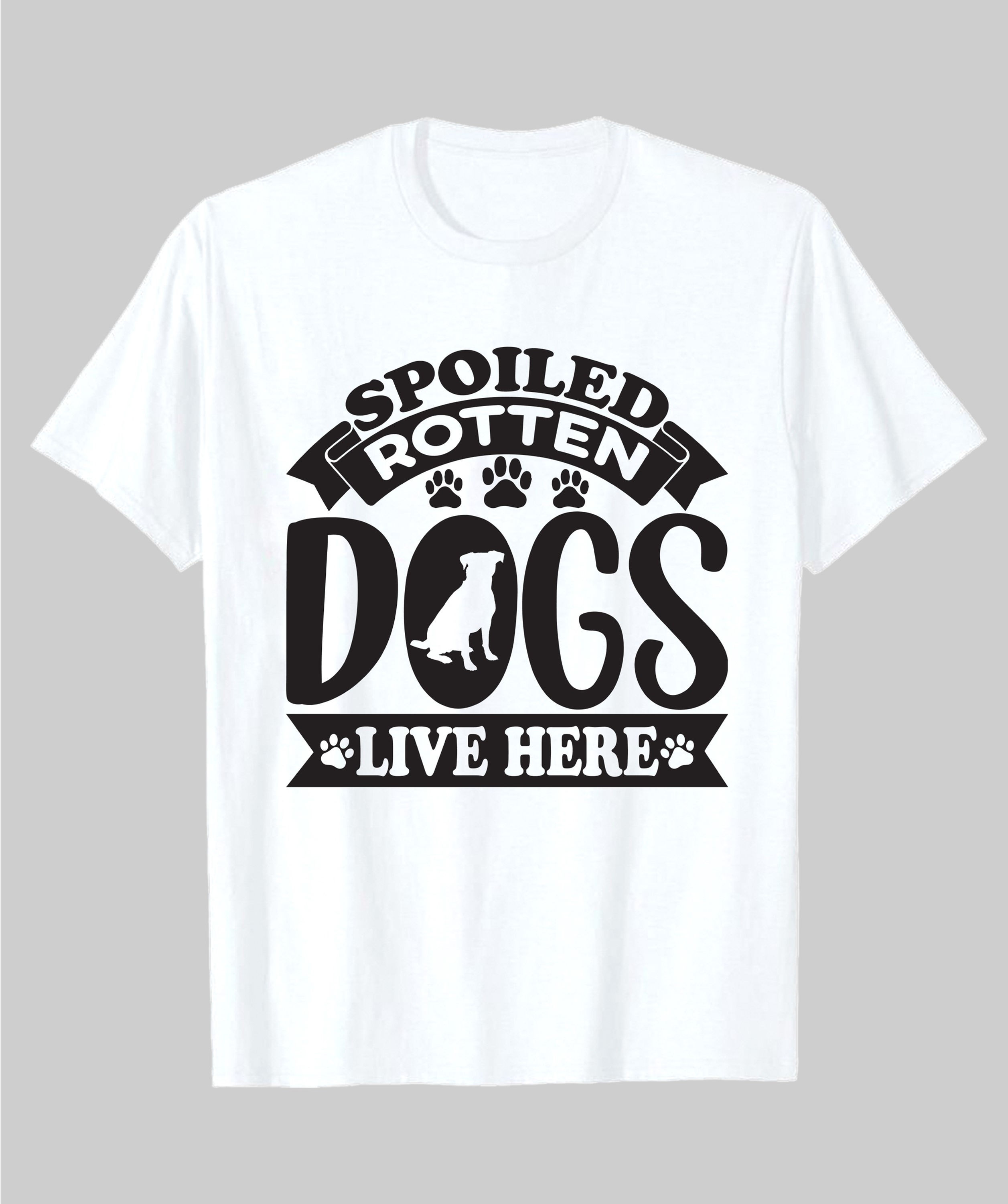spoiled rotten dogs live here typography printed t shirts dogs printed t shirts