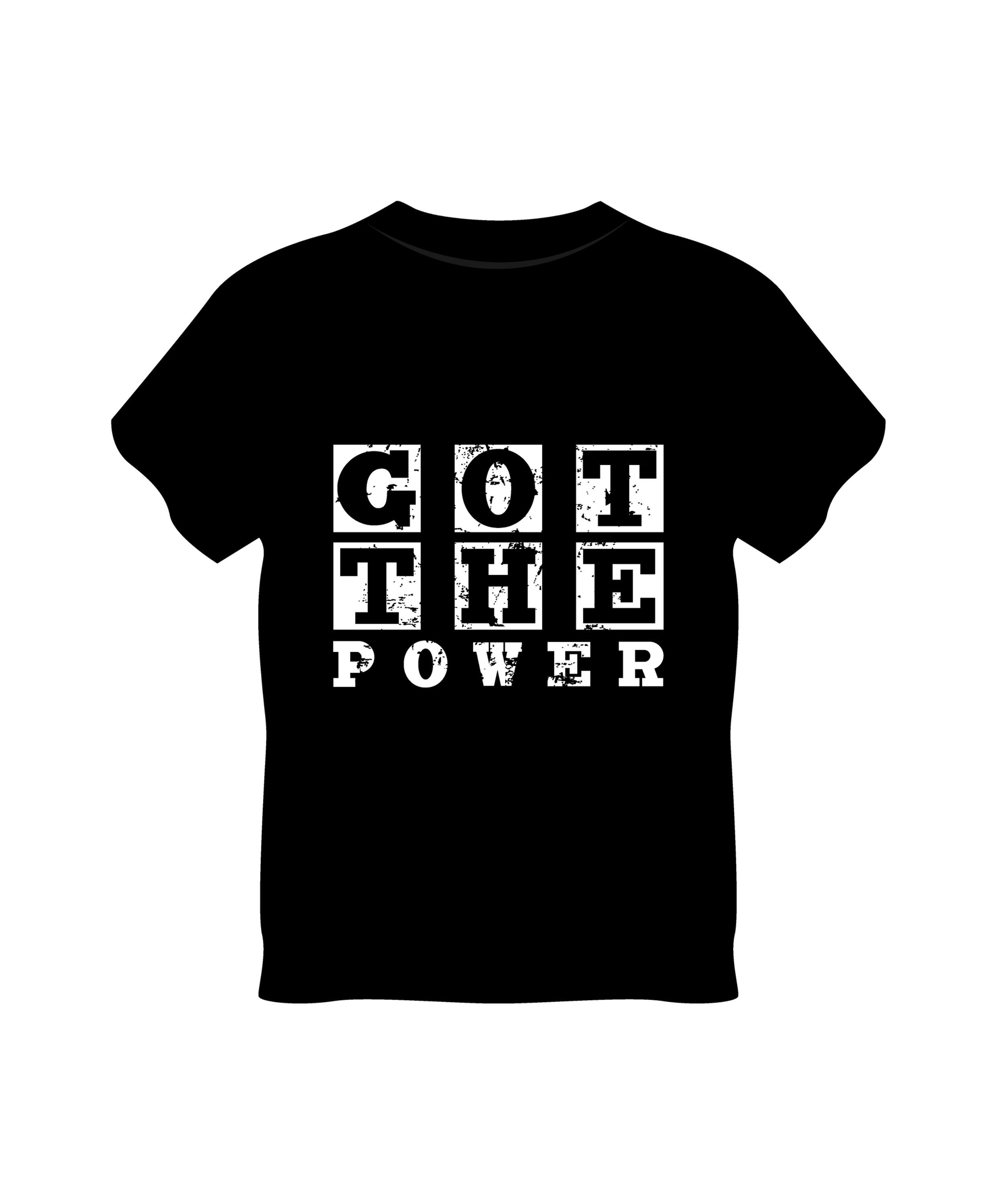 got the power typography printed t shirts