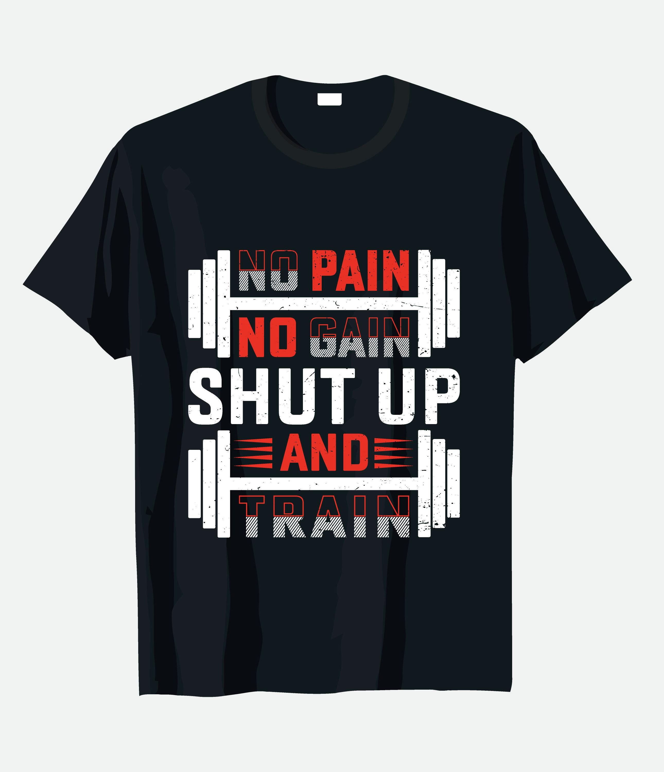 no pain no gain shut up and train typography printed t shirt gym printed t shirt