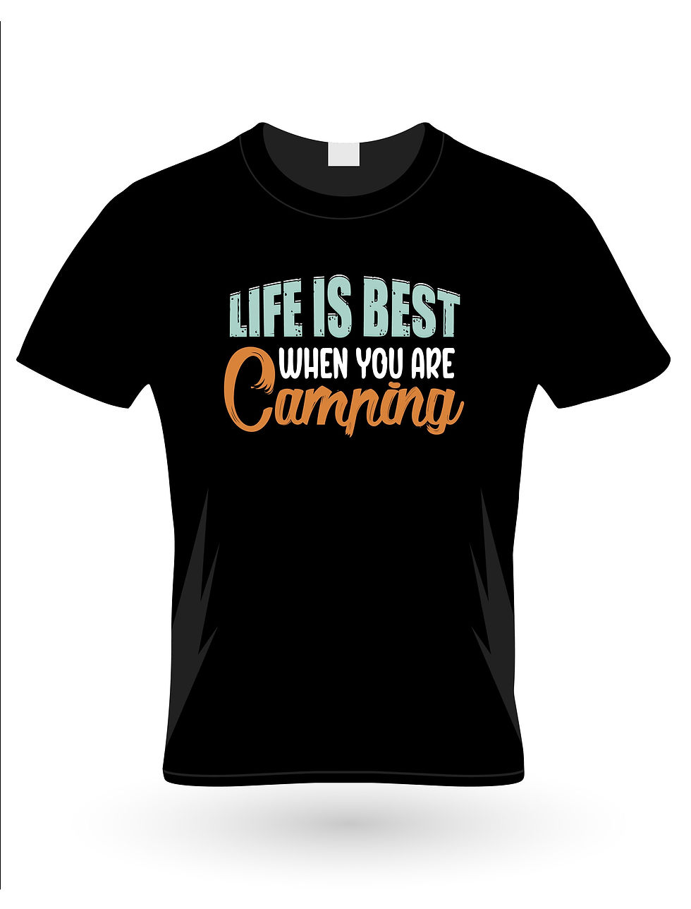 life is best when your camping graphic printed t shirt.