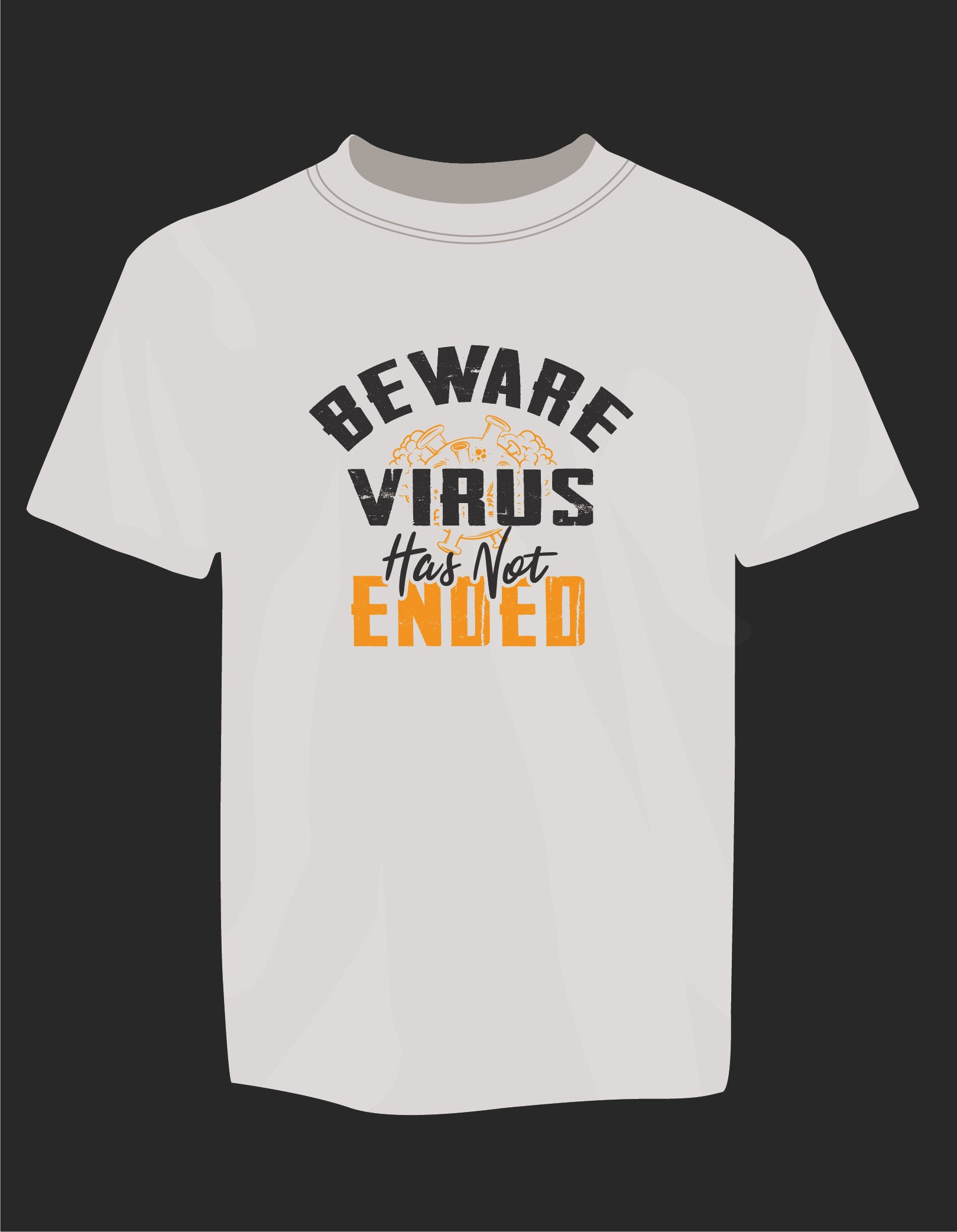 beware virus has not ended typography printed t shirt motivational quote t shirt