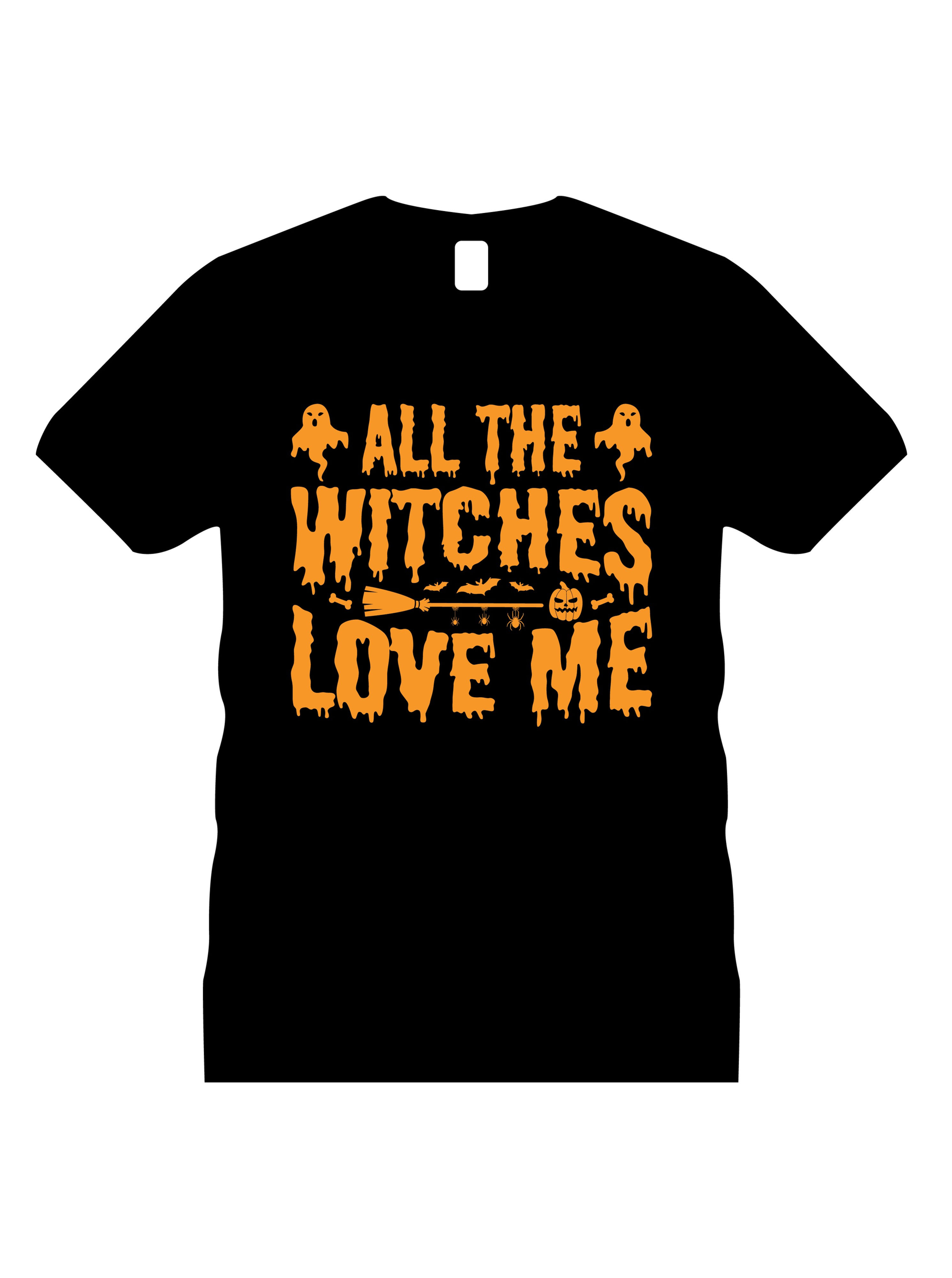 all the witches love me typography printed t shirts