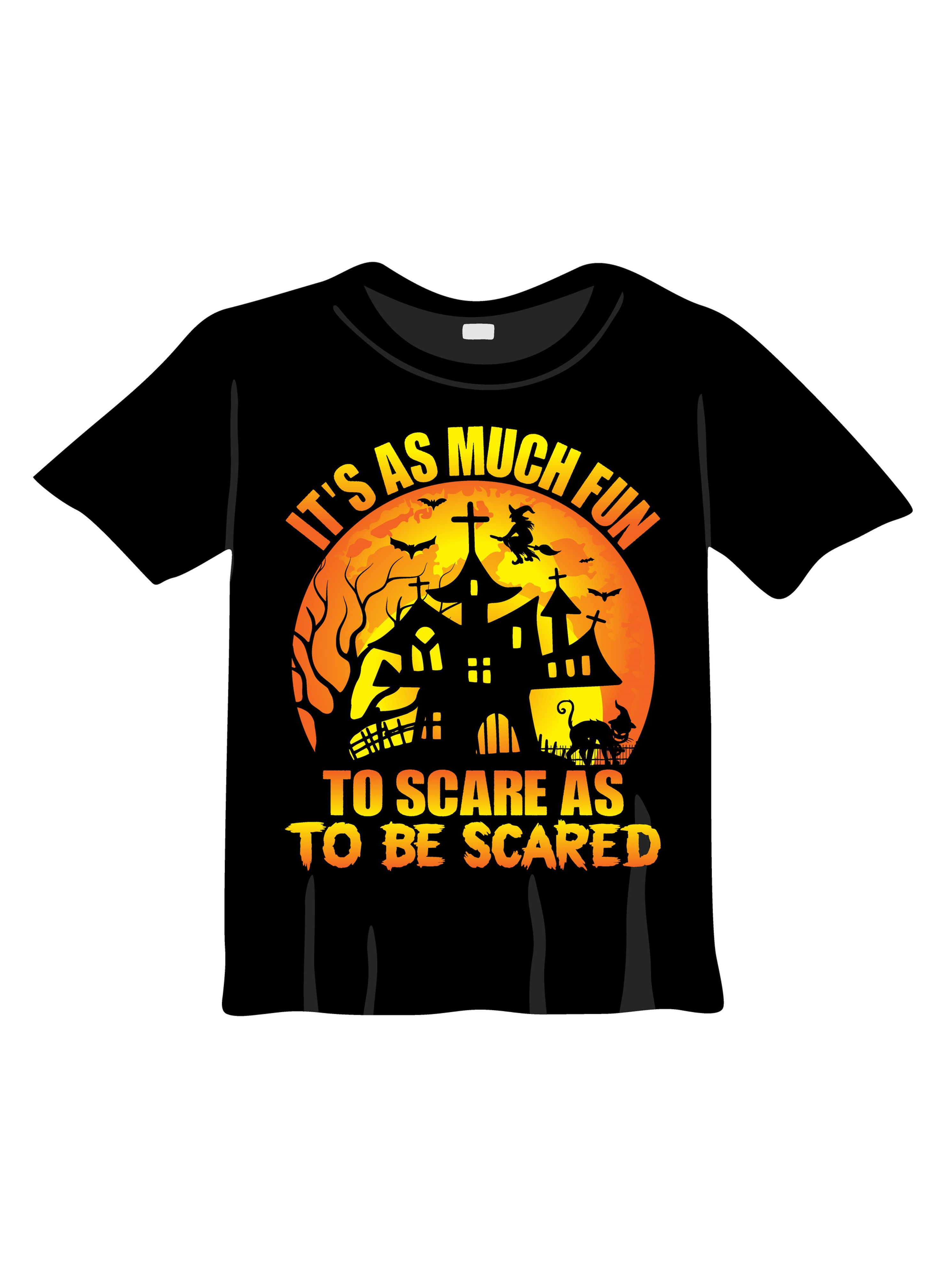 its as much fun to scare as to be scared typography printed t shirts