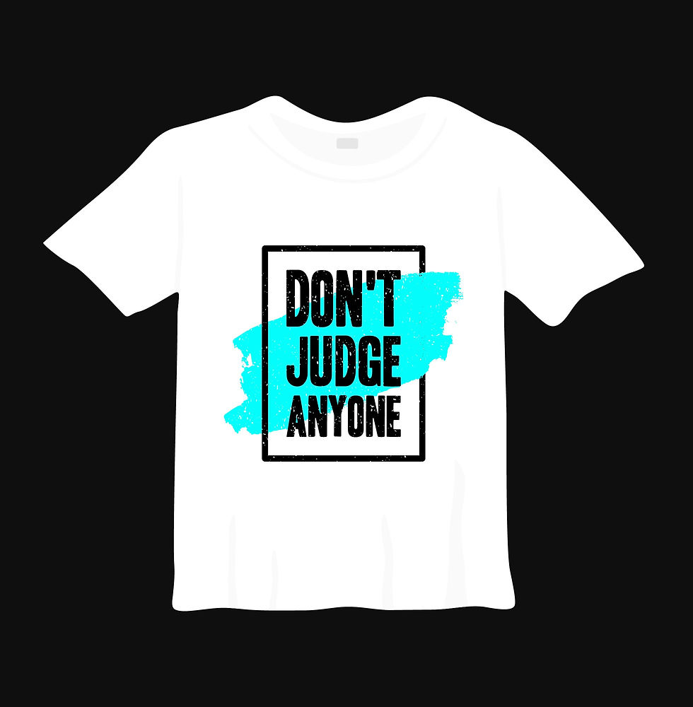 Thumbnail: dont judge anyone typography printed t shirts