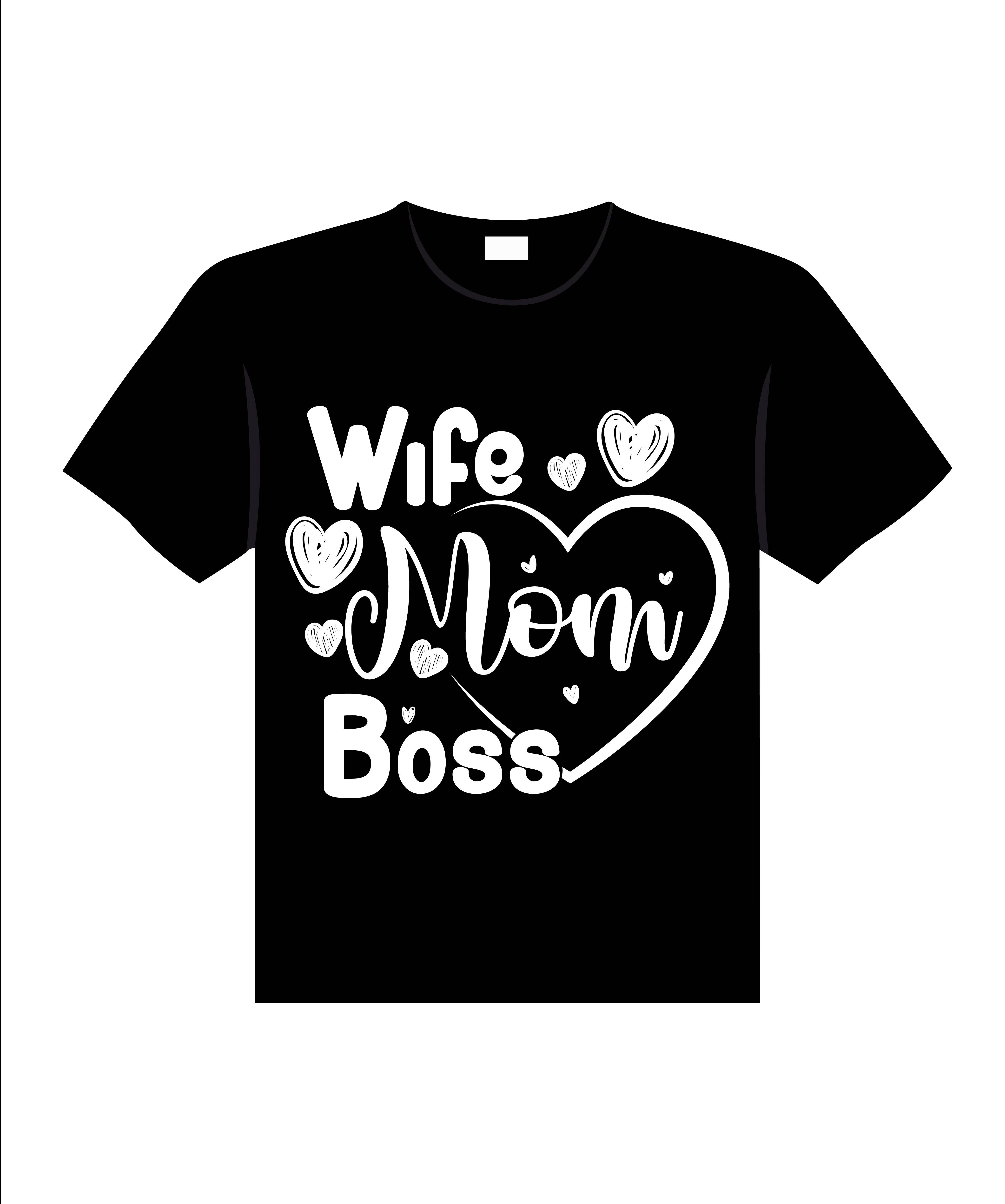 wife mom boss typography printed t shirts