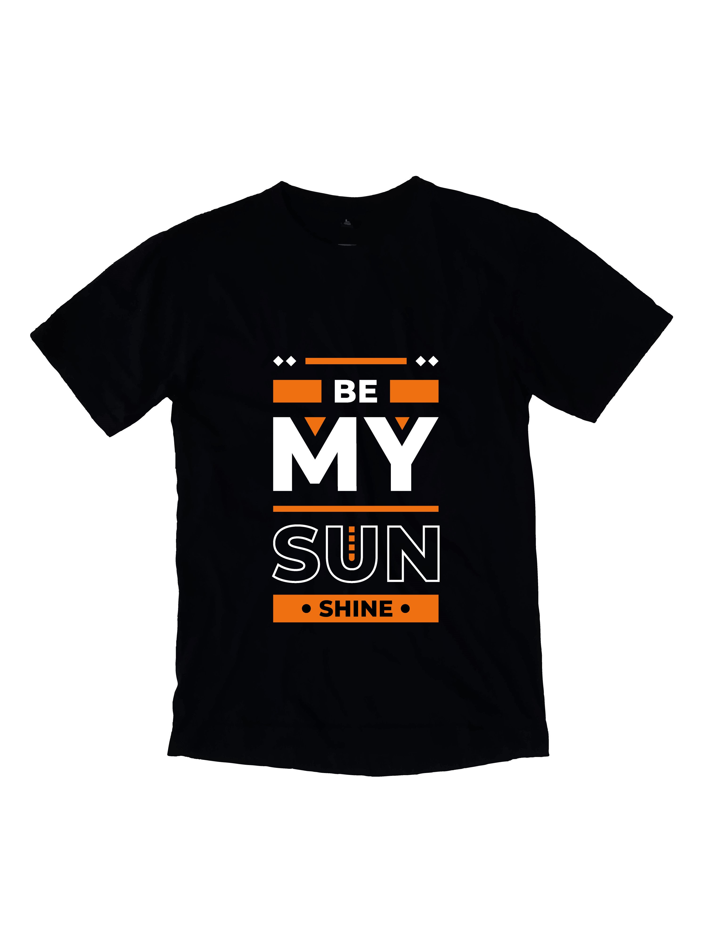 be my sun shine typography printed t shirts motivational quote printed t shirts