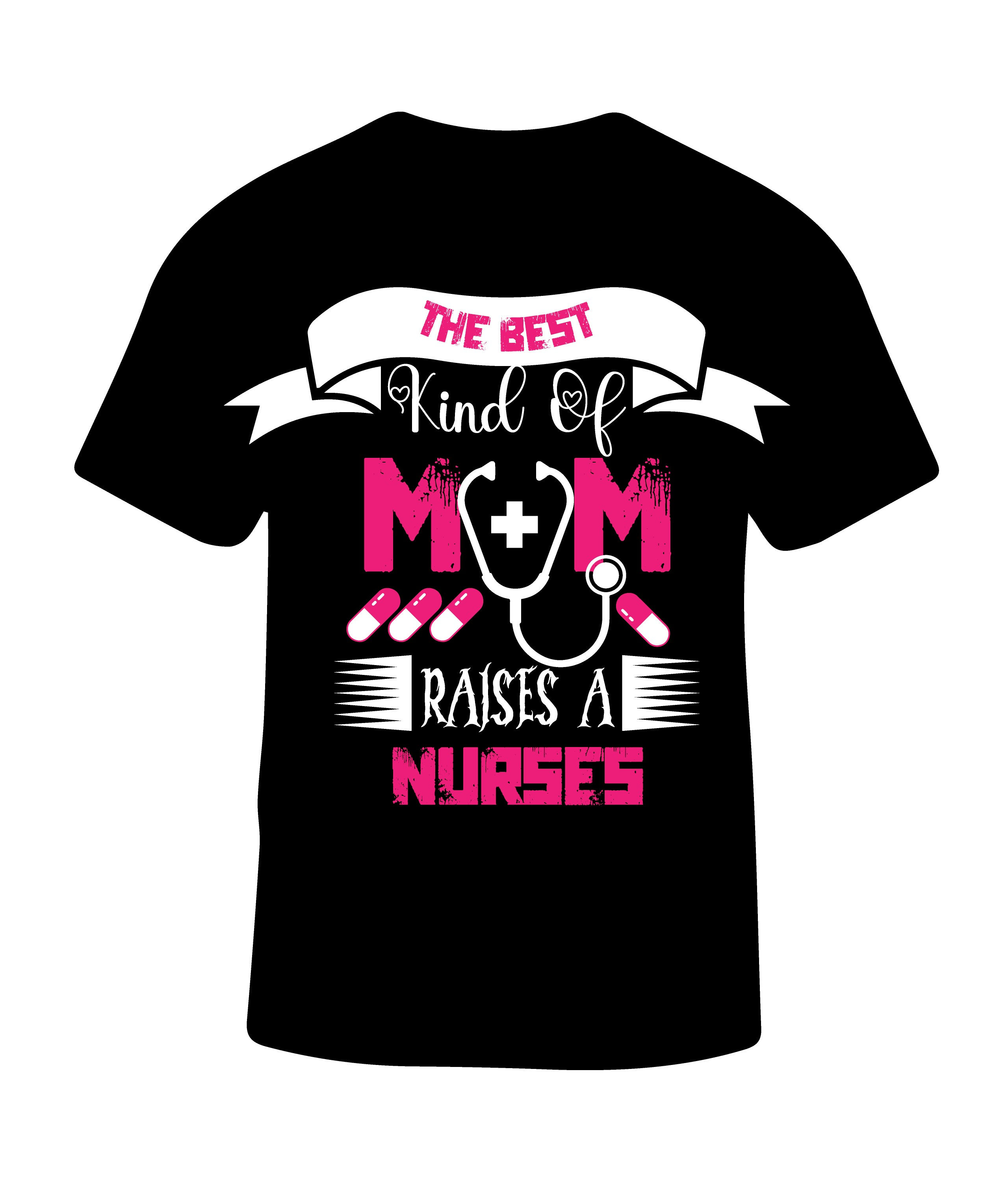 the best kind of mom raises a nurses typography printed t shirts