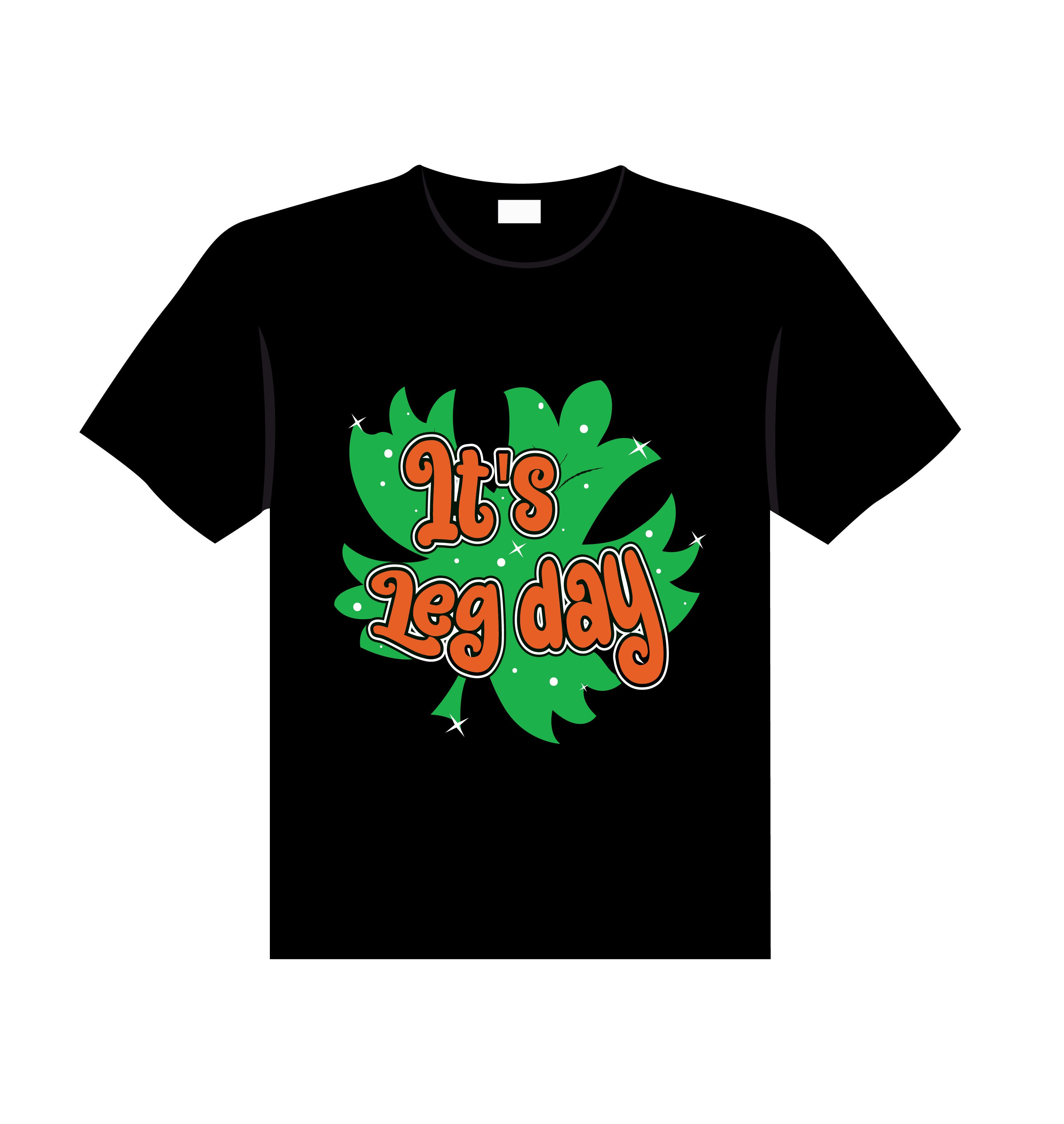 its leg day graphic printed t shirts.