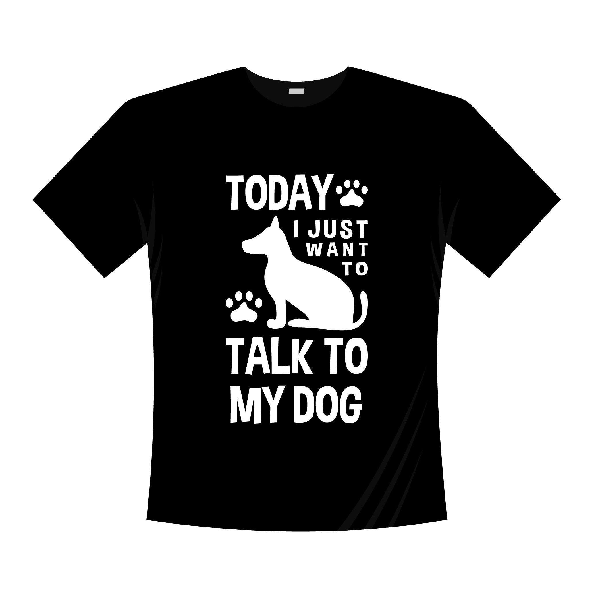 today talk to my dog typography printed t shirts