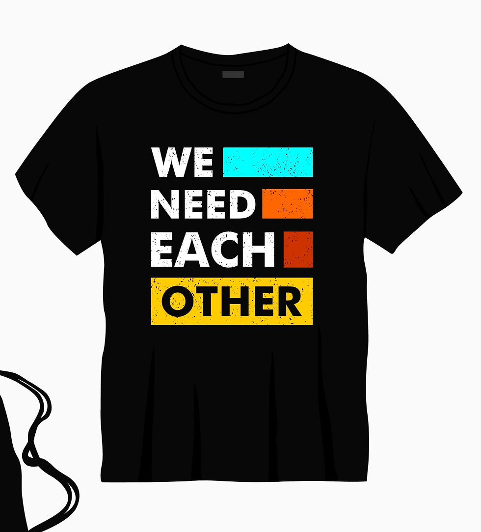 Thumbnail: we need each other typography printed t shirts