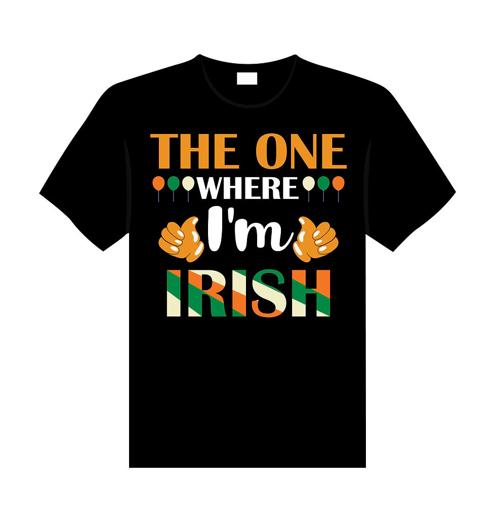 the one where im irish typography printed t shirts