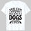 Thumbnail: i just want pet all dog dog svg tshirt i kissed dog i like it dog t shirt