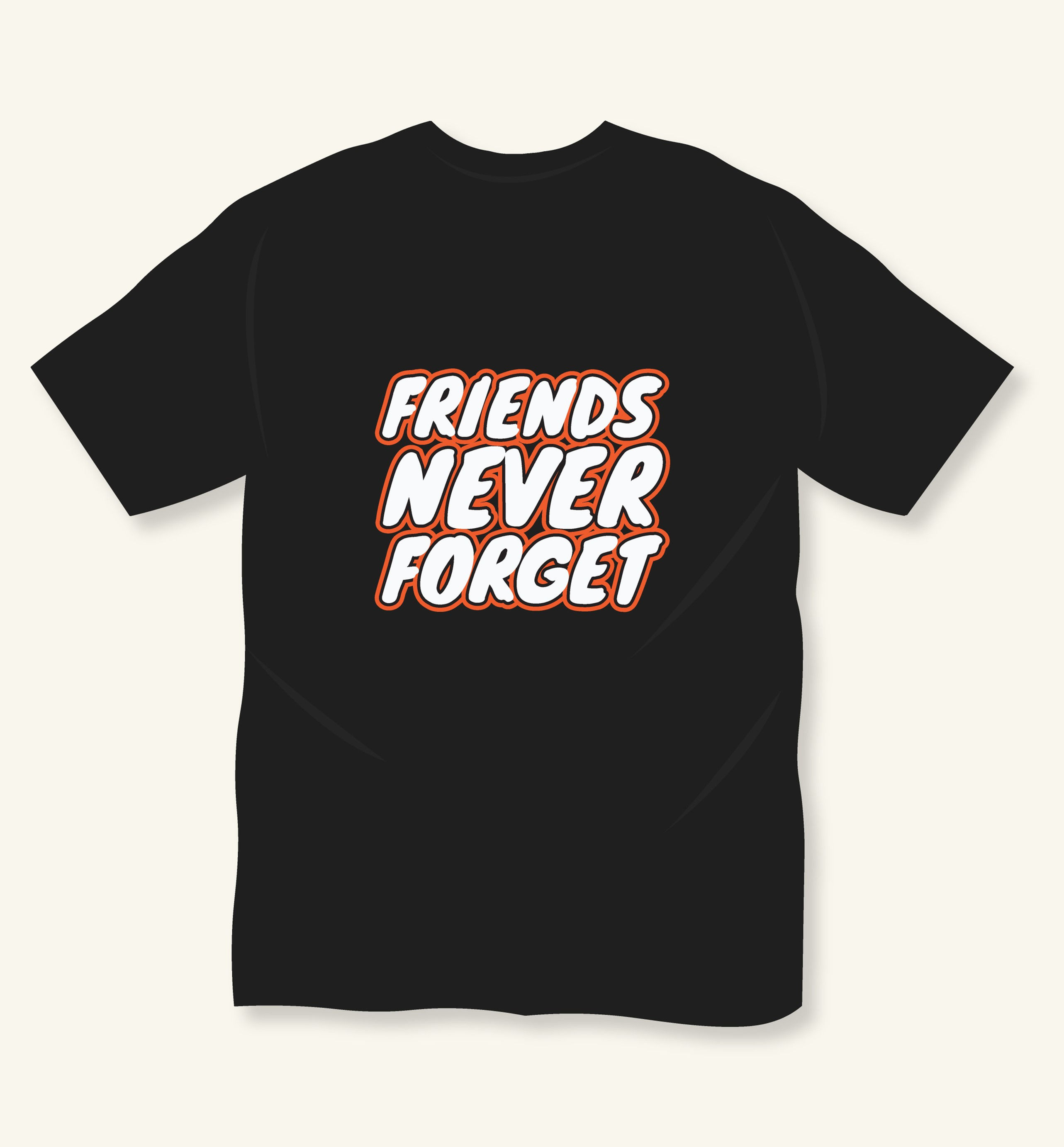 friends never forget typography printed t shirt