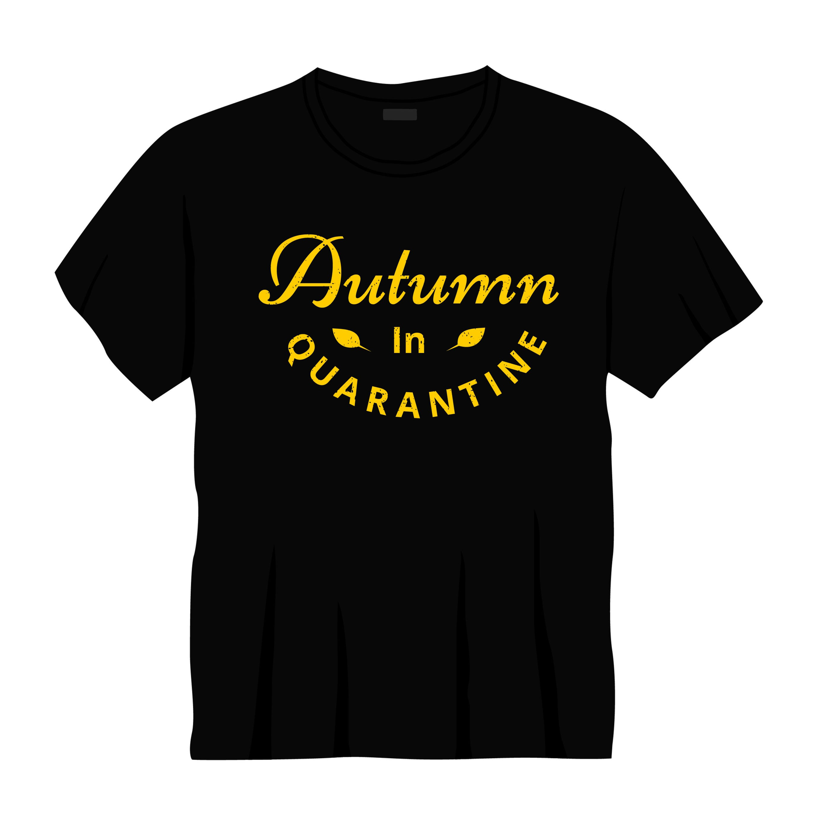 autumn in quarintine typography printed t shirts