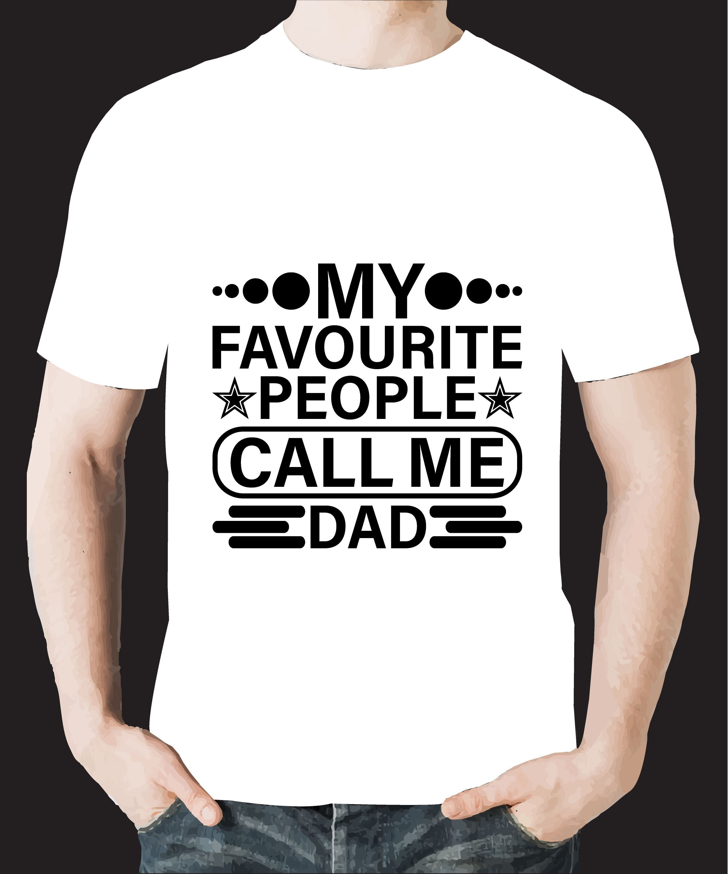 my favorite people call me dad typography printed t shirts