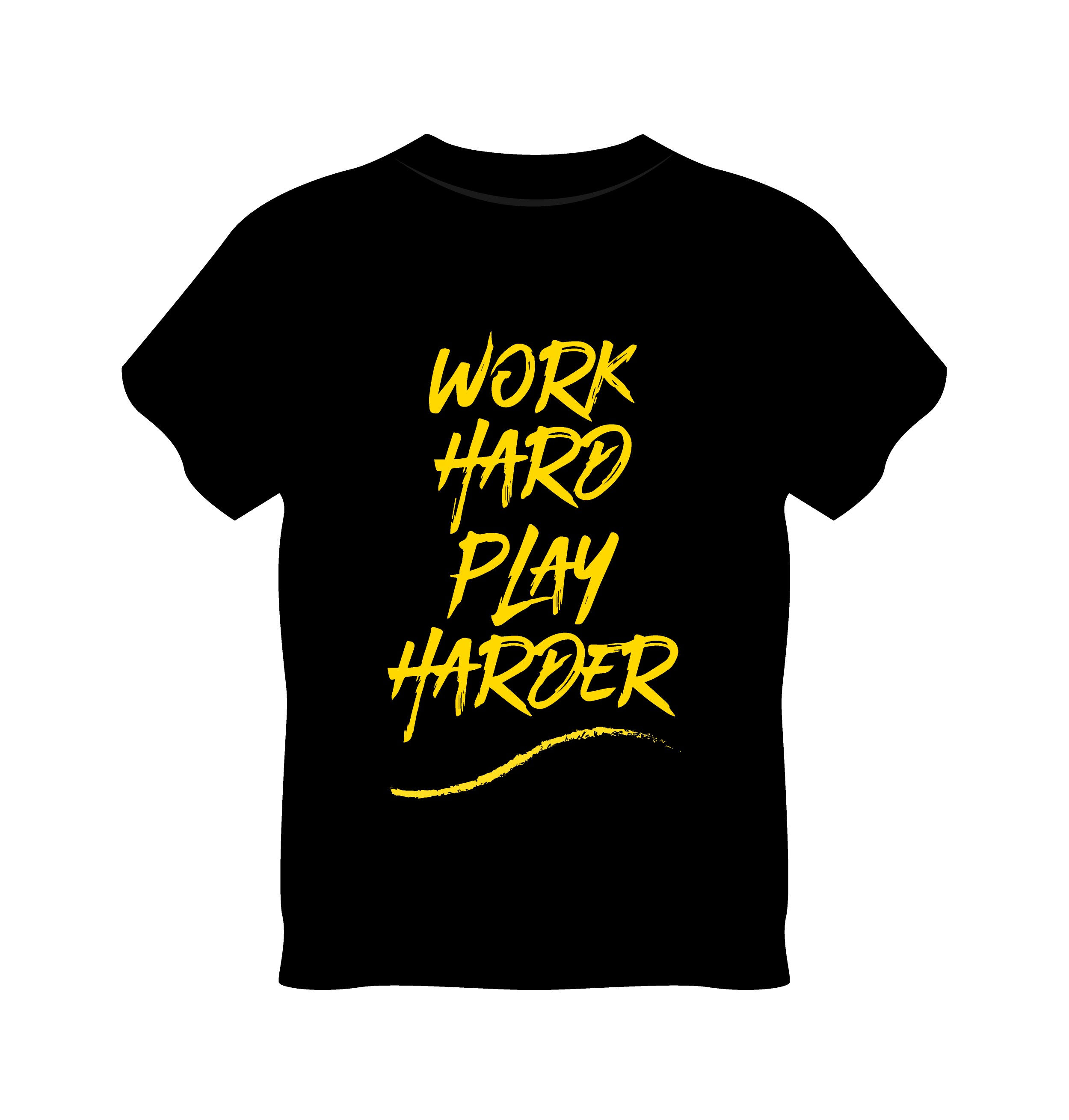 work hard play harder typography printed t shirts