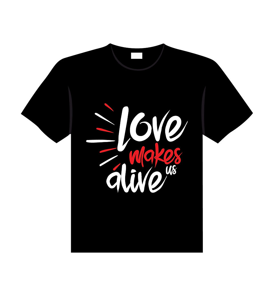 Thumbnail: love makes us alive typography printed t shirts