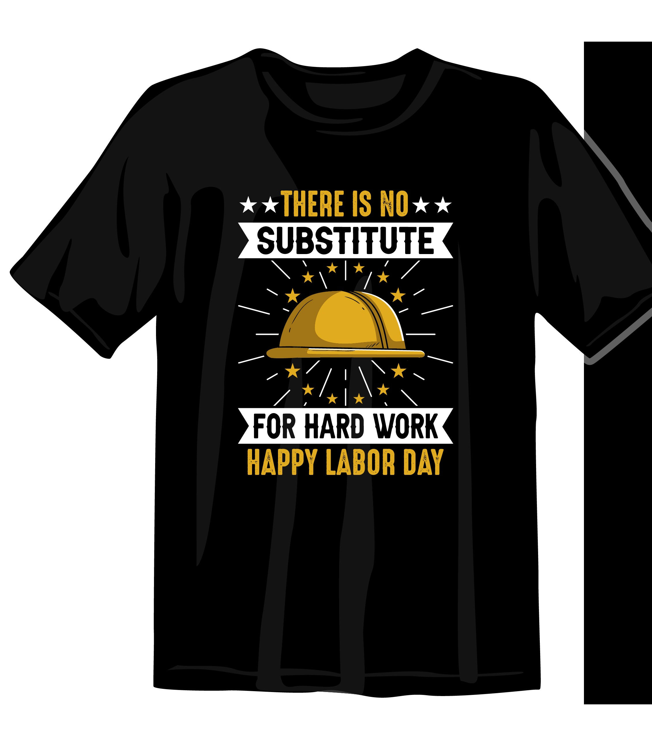 there is no substitute for hard work happy labor day graphic printed t shirts