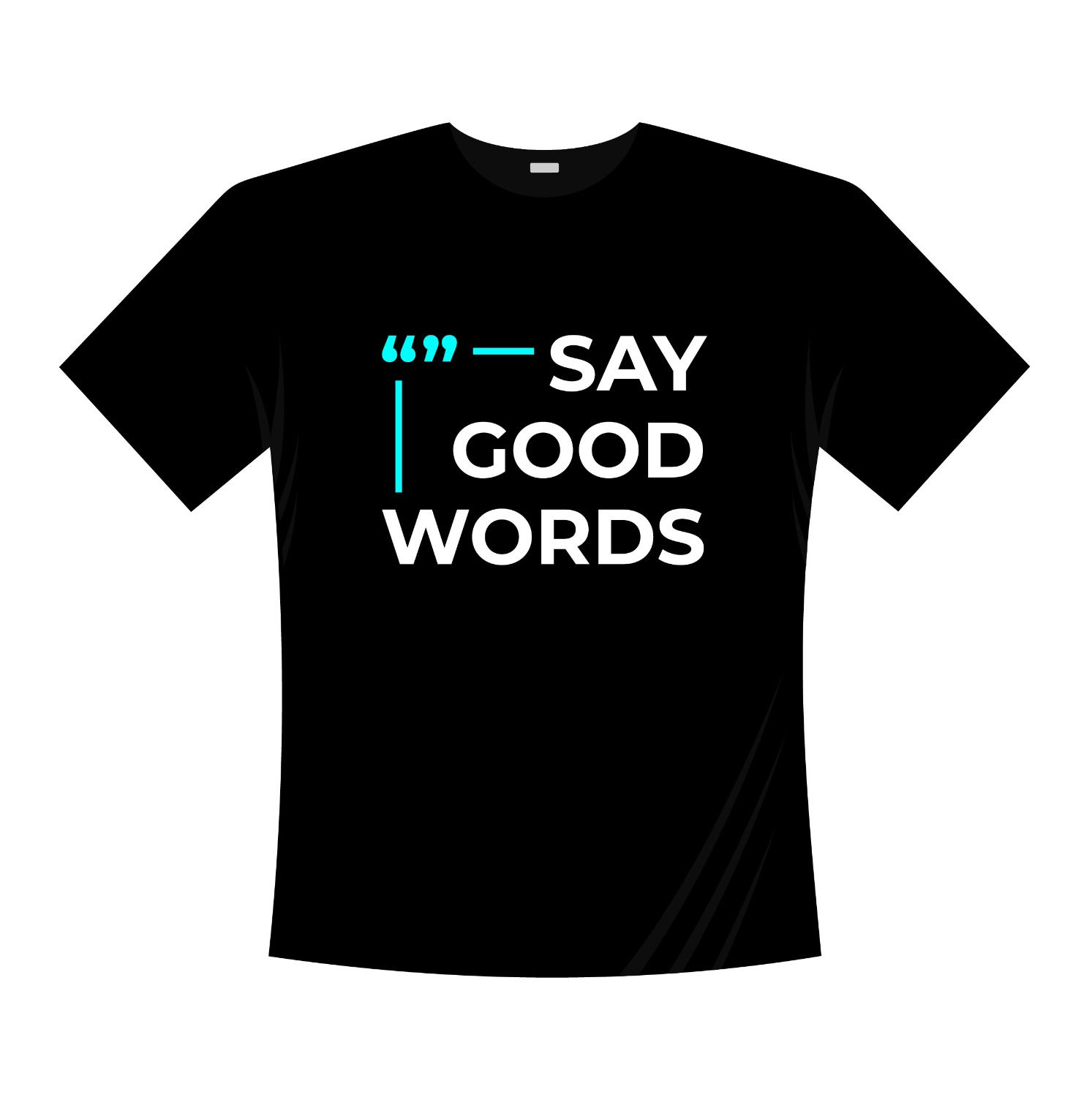 say good words typography printed t shirts