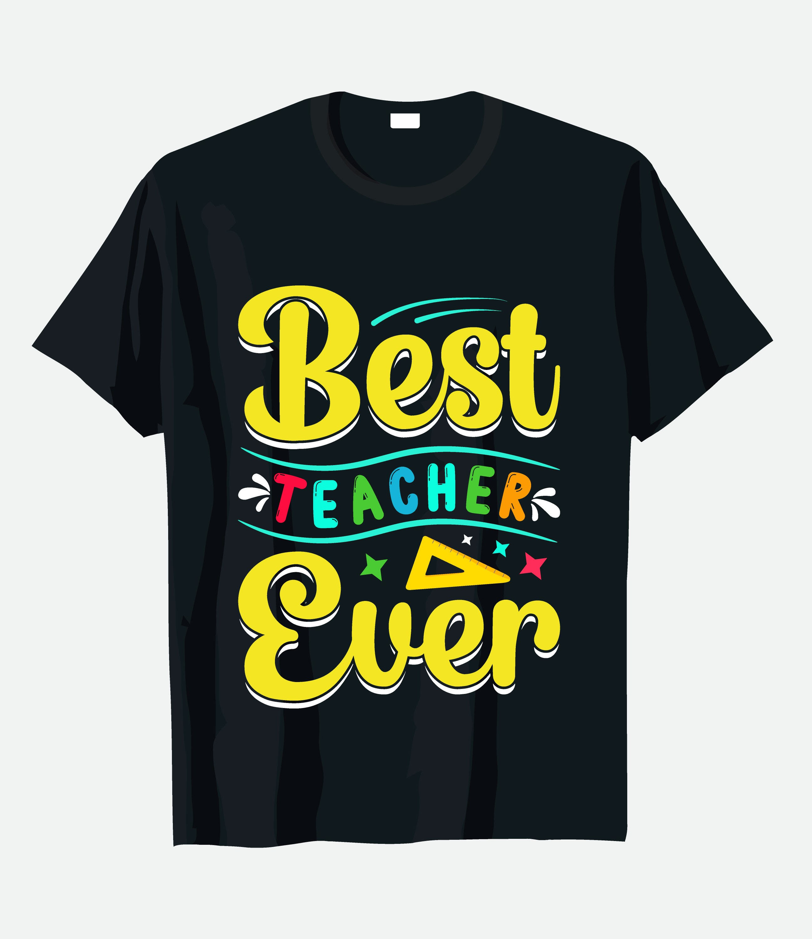 best teacher ever typography printed t shirts