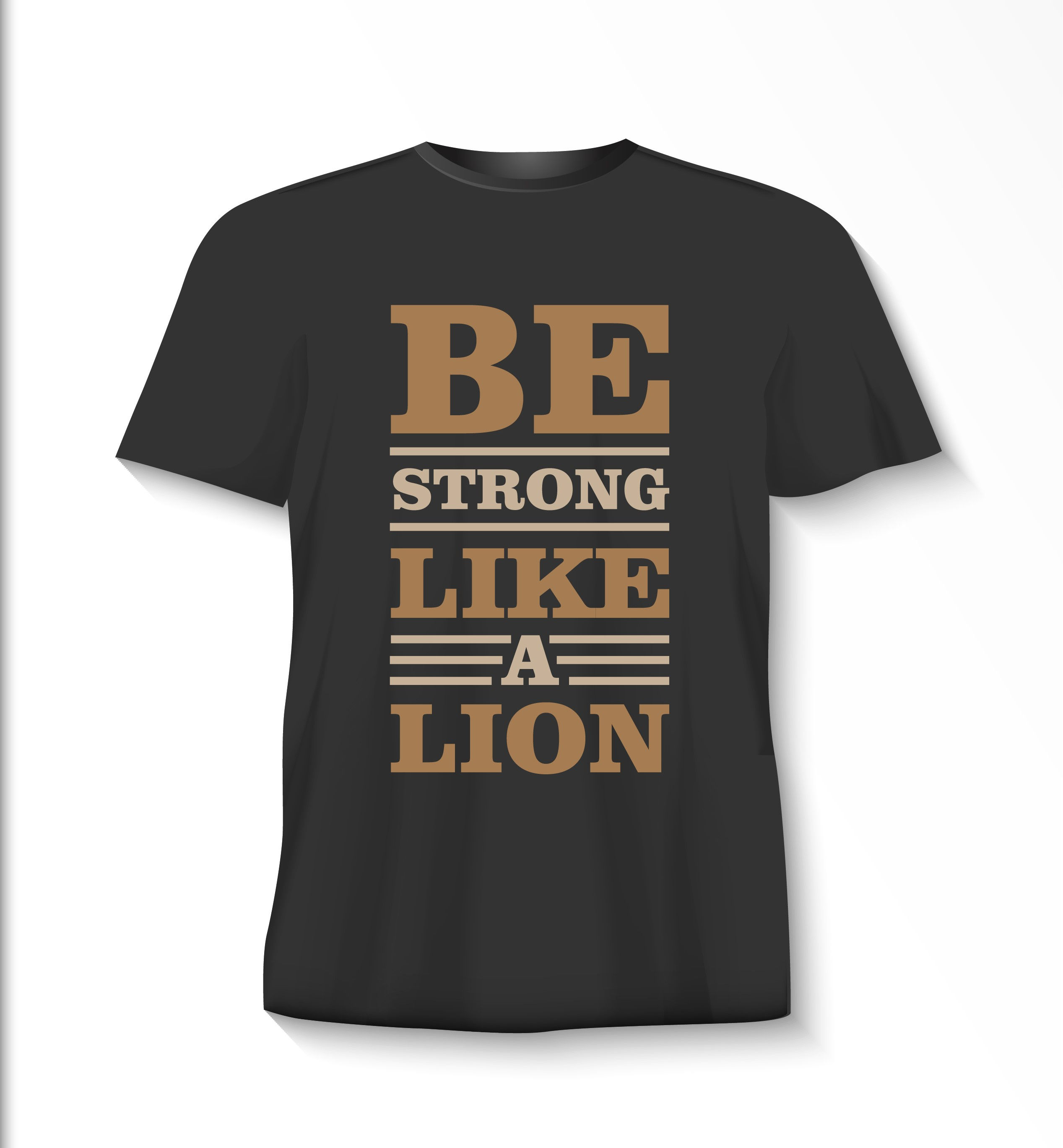 be strong like a lion typography printed t shirts