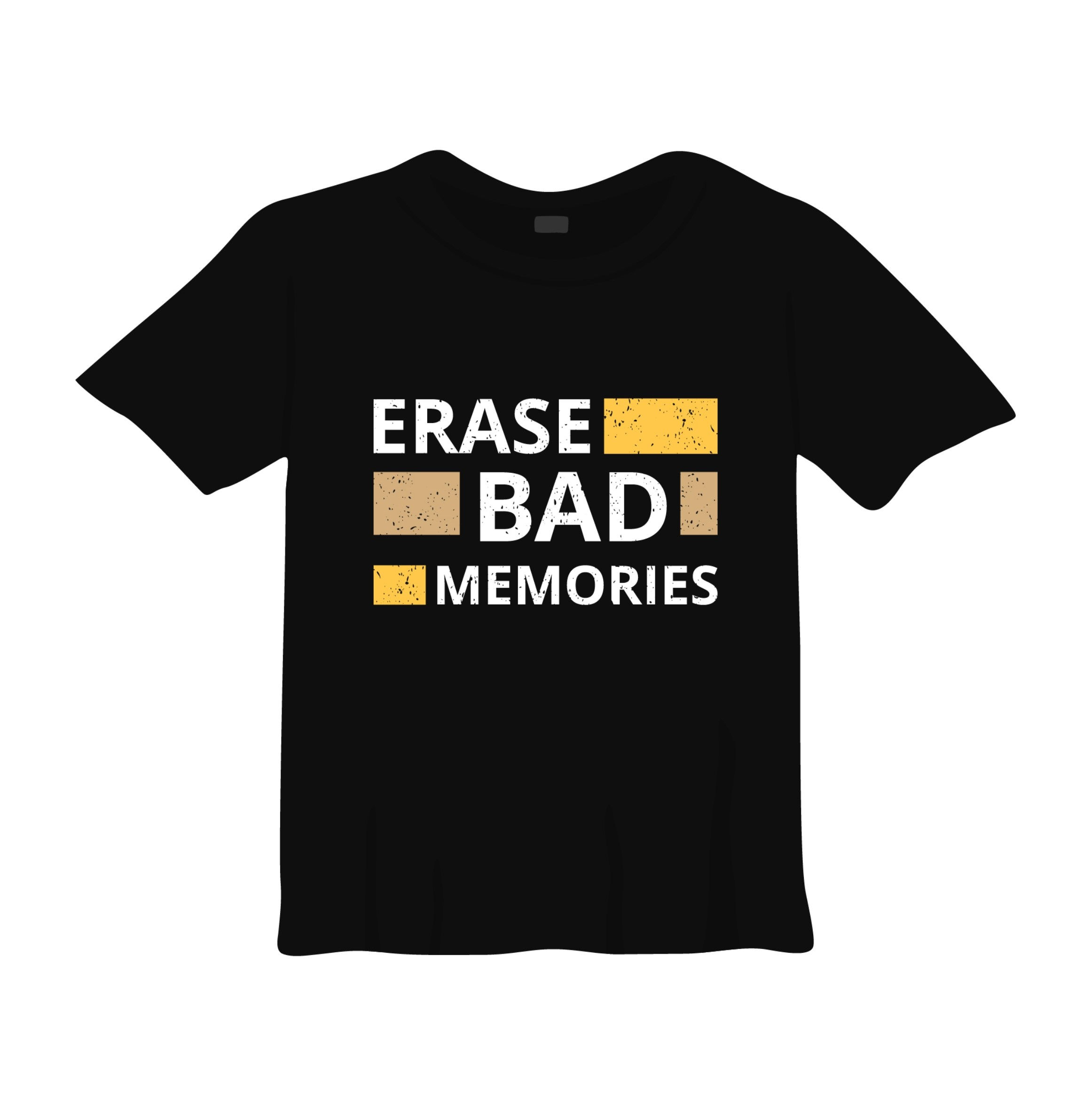 erase bad memoris typography printed t shirts